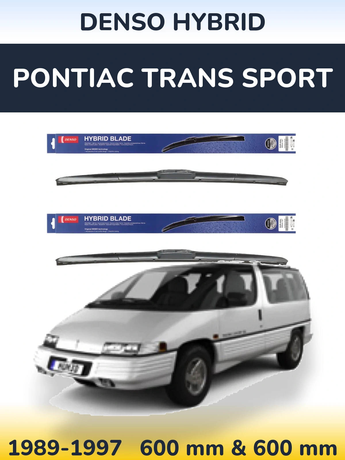 Комплект передніх щіток Denso Hybrid 600 & 600 мм для Pontiac Trans Sport 1989-1997