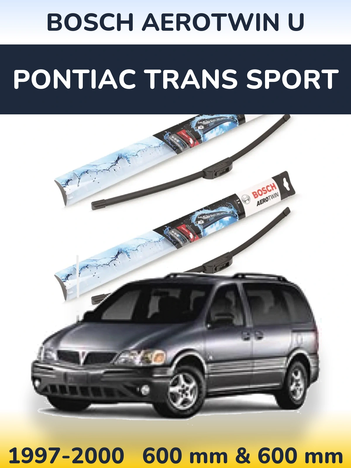 Sada předních stěračů BOSCH AeroTwin U 600 a 600 mm pro Pontiac Trans Sport 1997-2000