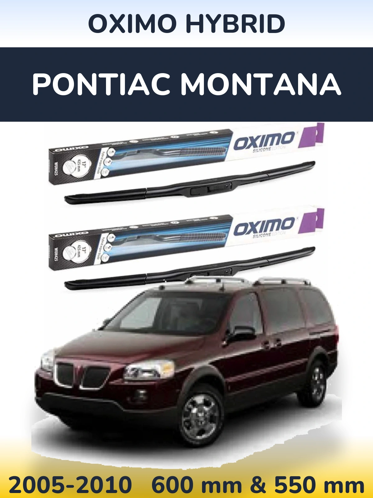 Комплект передніх щіток Oximo Hybrid 600 & 550 мм для Pontiac Montana 2005-2010