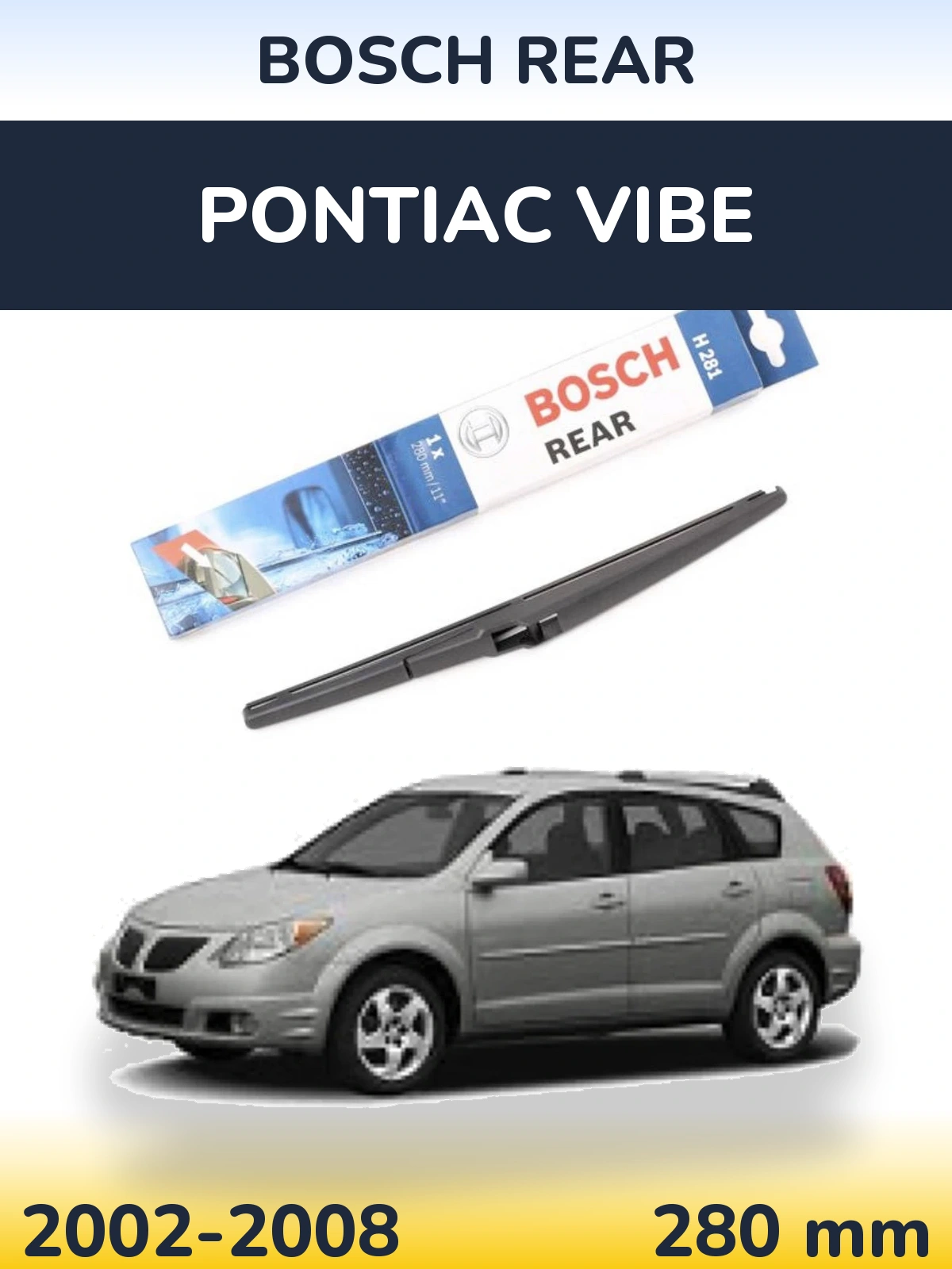Zadní stěrač BOSCH Rear 280 mm pro Pontiac Vibe 2002-2008