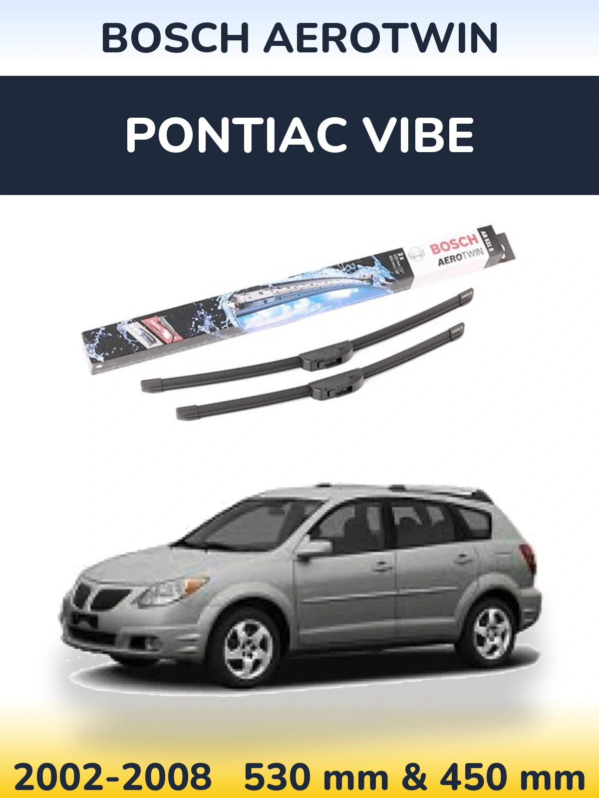 Sada předních stěračů BOSCH AeroTwin 530 a 450 mm pro Pontiac Vibe 2002-2008