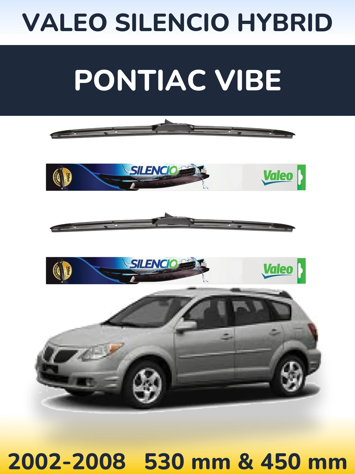 Sada předních stěračů Valeo Silencio Hybrid 530 a 450 mm pro Pontiac Vibe 2002-2008
