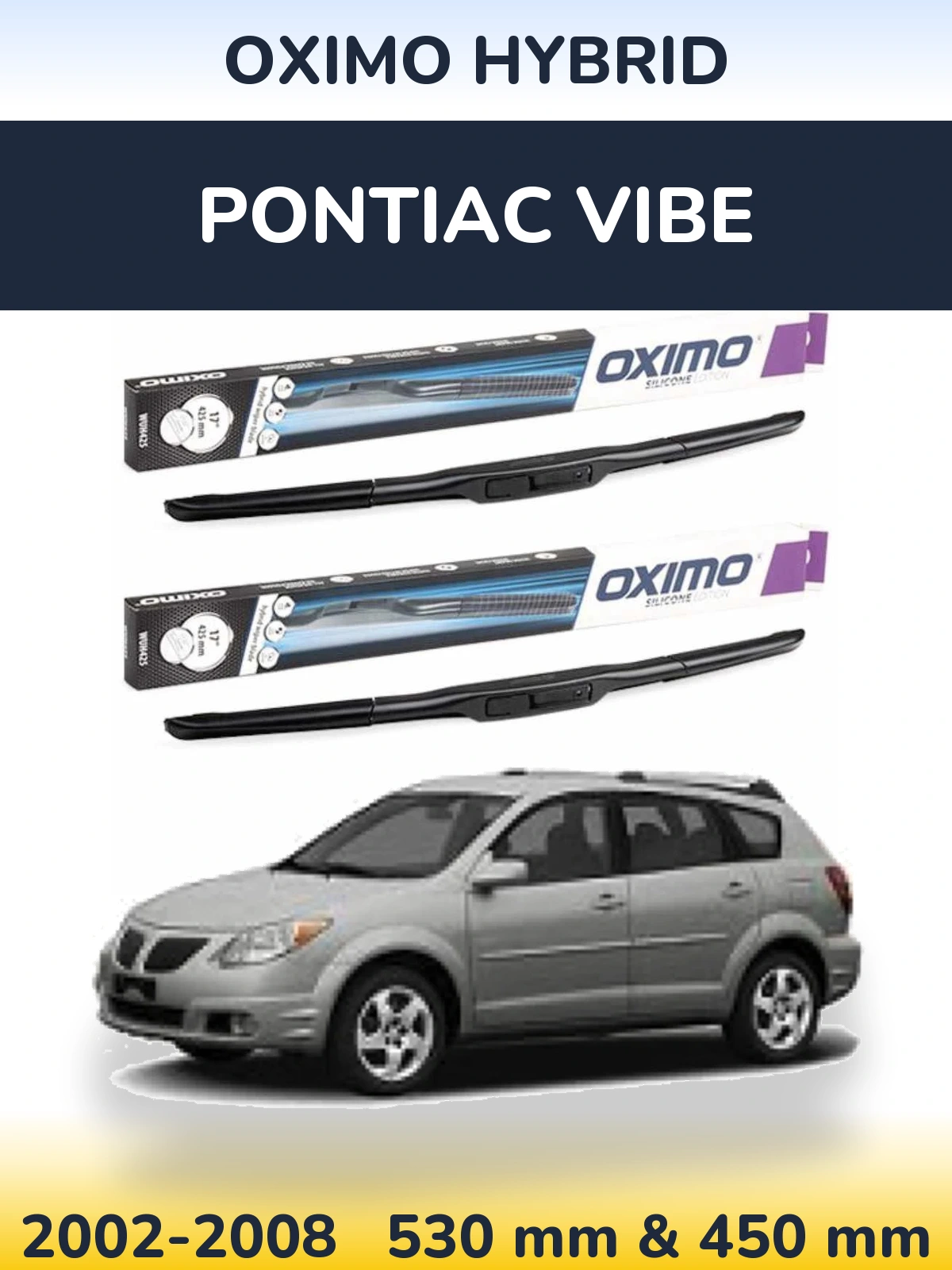 Sada předních stěračů Oximo Hybrid 530 a 450 mm pro Pontiac Vibe 2002-2008