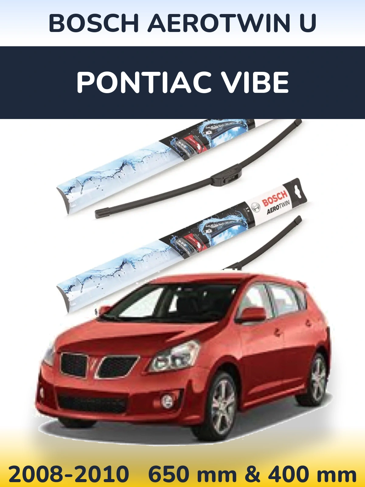 Sada předních stěračů BOSCH AeroTwin U 650 a 400 mm pro Pontiac Vibe 2008-2010
