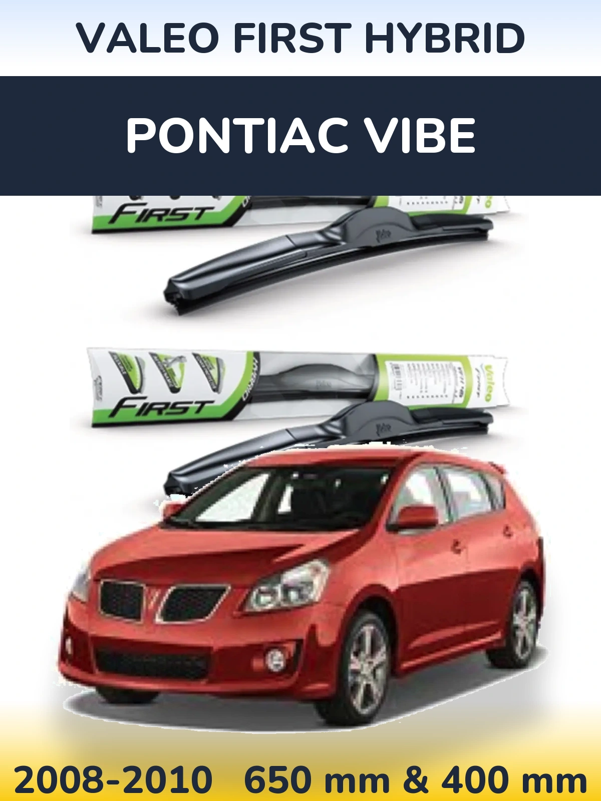 Sada předních stěračů Valeo First Hybrid 650 a 400 mm pro Pontiac Vibe 2008-2010