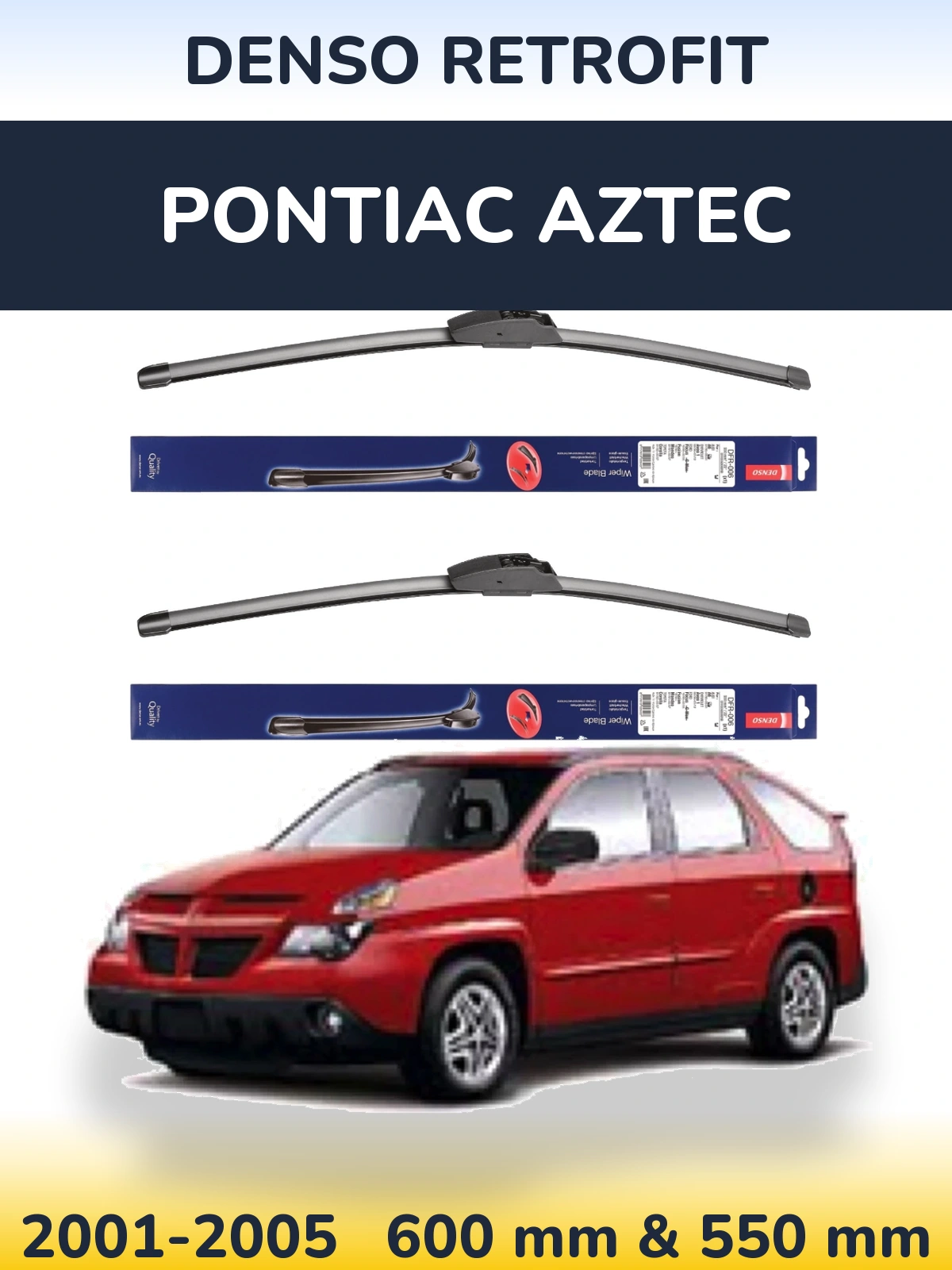 Комплект передніх щіток Denso Retrofit 600 & 550 мм для Pontiac Aztec 2001-2005