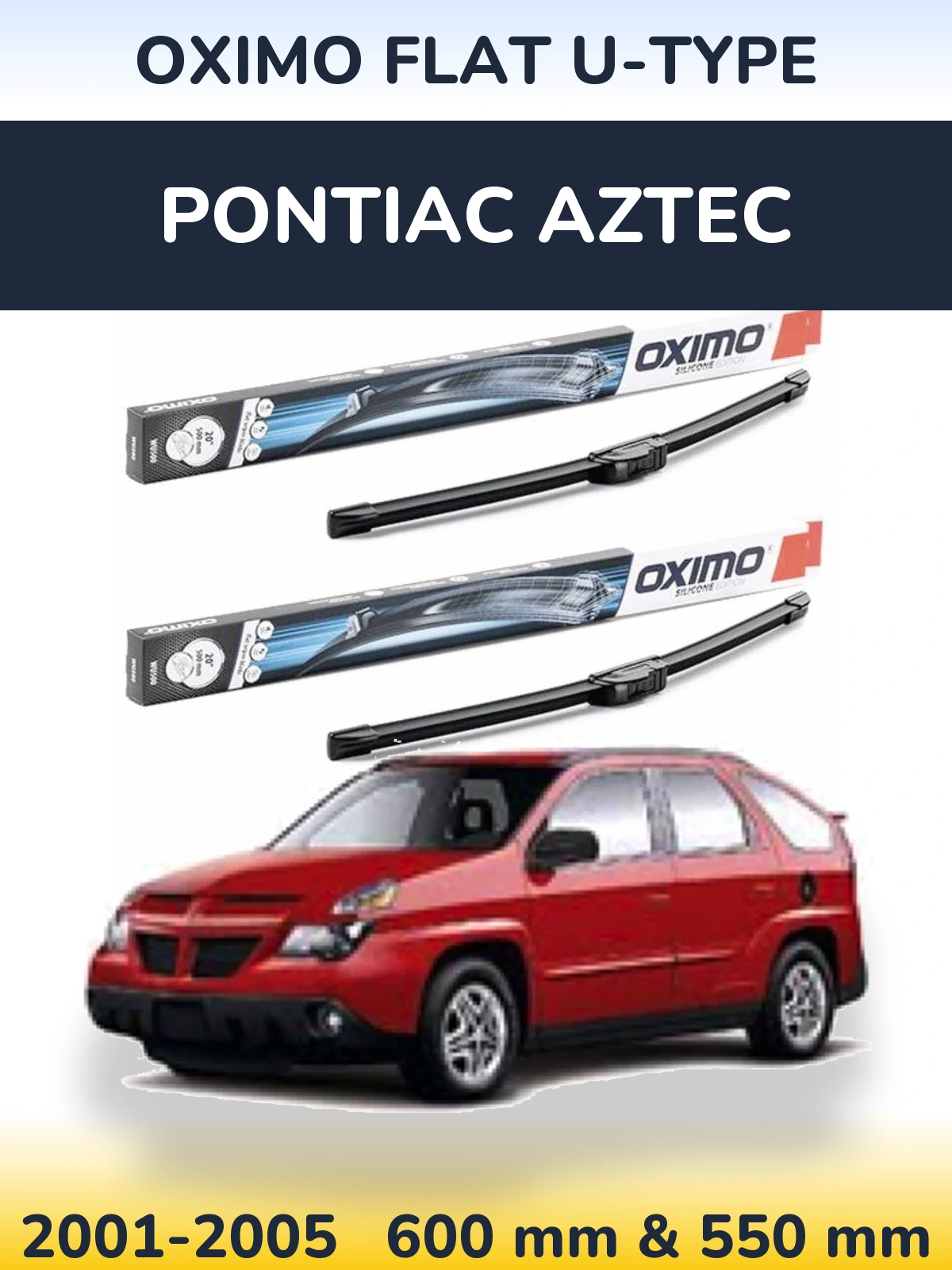 Комплект передніх щіток Oximo Flat U-type 600 & 550 мм для Pontiac Aztec 2001-2005