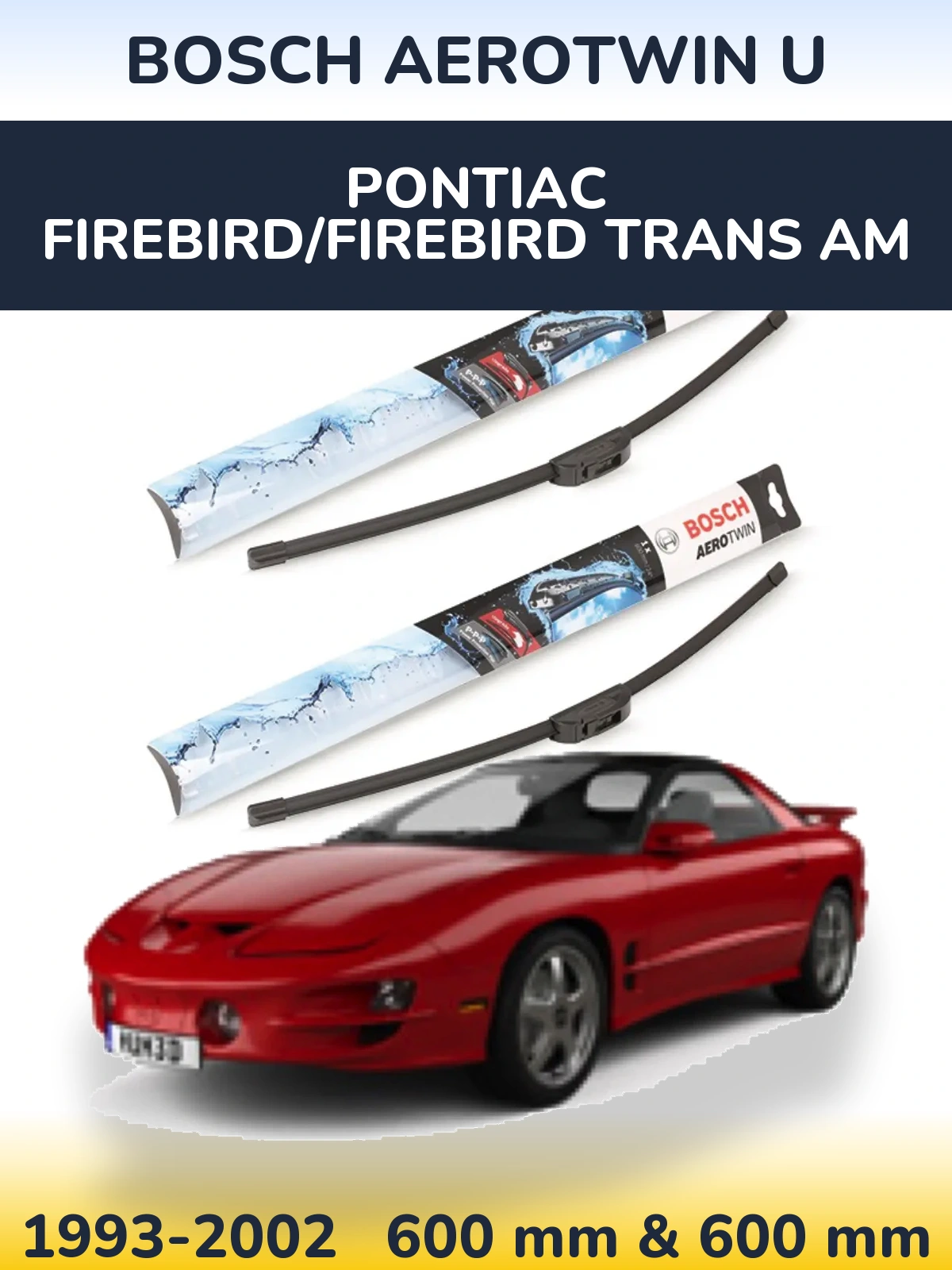 Sada předních stěračů BOSCH AeroTwin U 600 a 600 mm pro Pontiac Firebird/Firebird Trans Am 1993-2002
