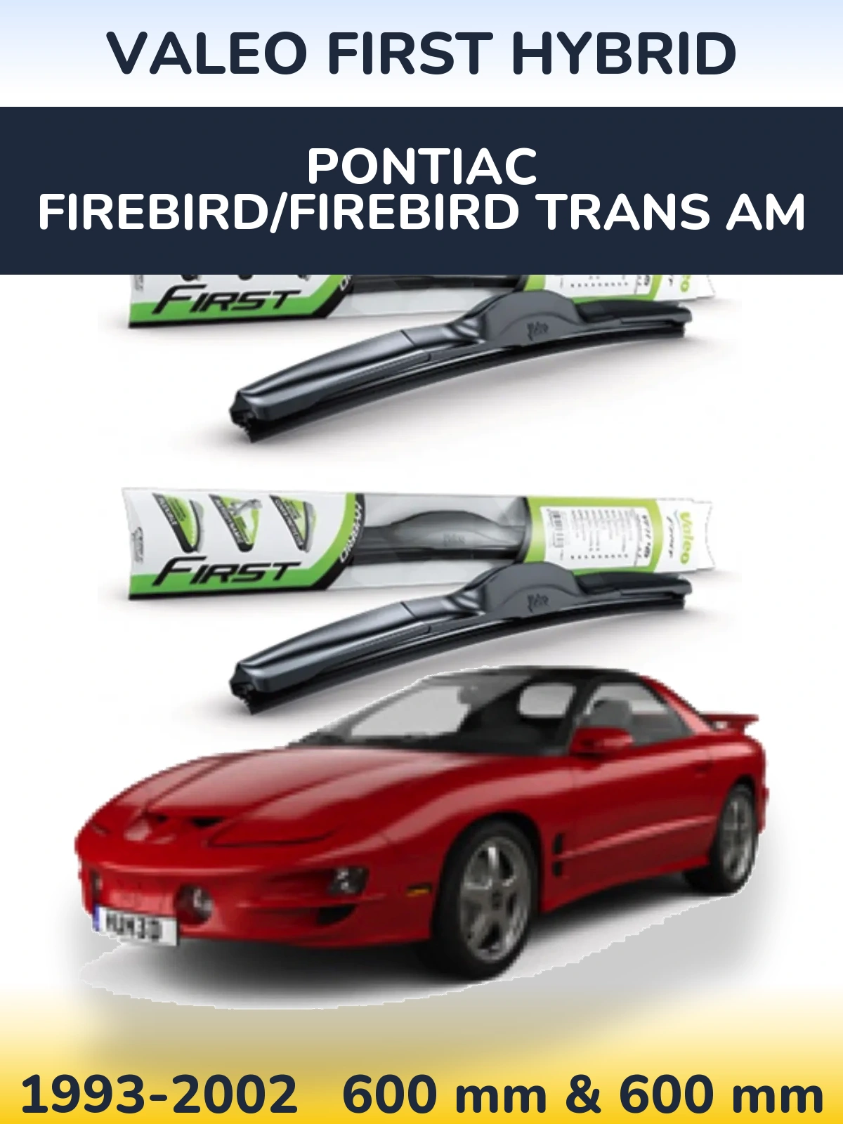 Sada předních stěračů Valeo First Hybrid 600 a 600 mm pro Pontiac Firebird/Firebird Trans Am 1993-2002
