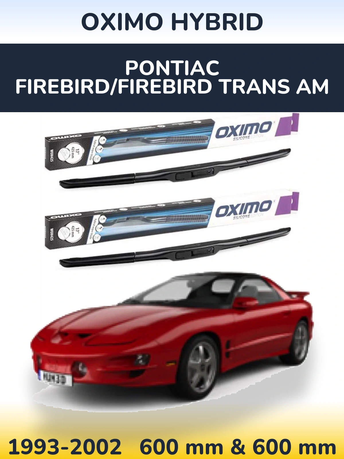 Sada předních stěračů Oximo Hybrid 600 a 600 mm pro Pontiac Firebird/Firebird Trans Am 1993-2002