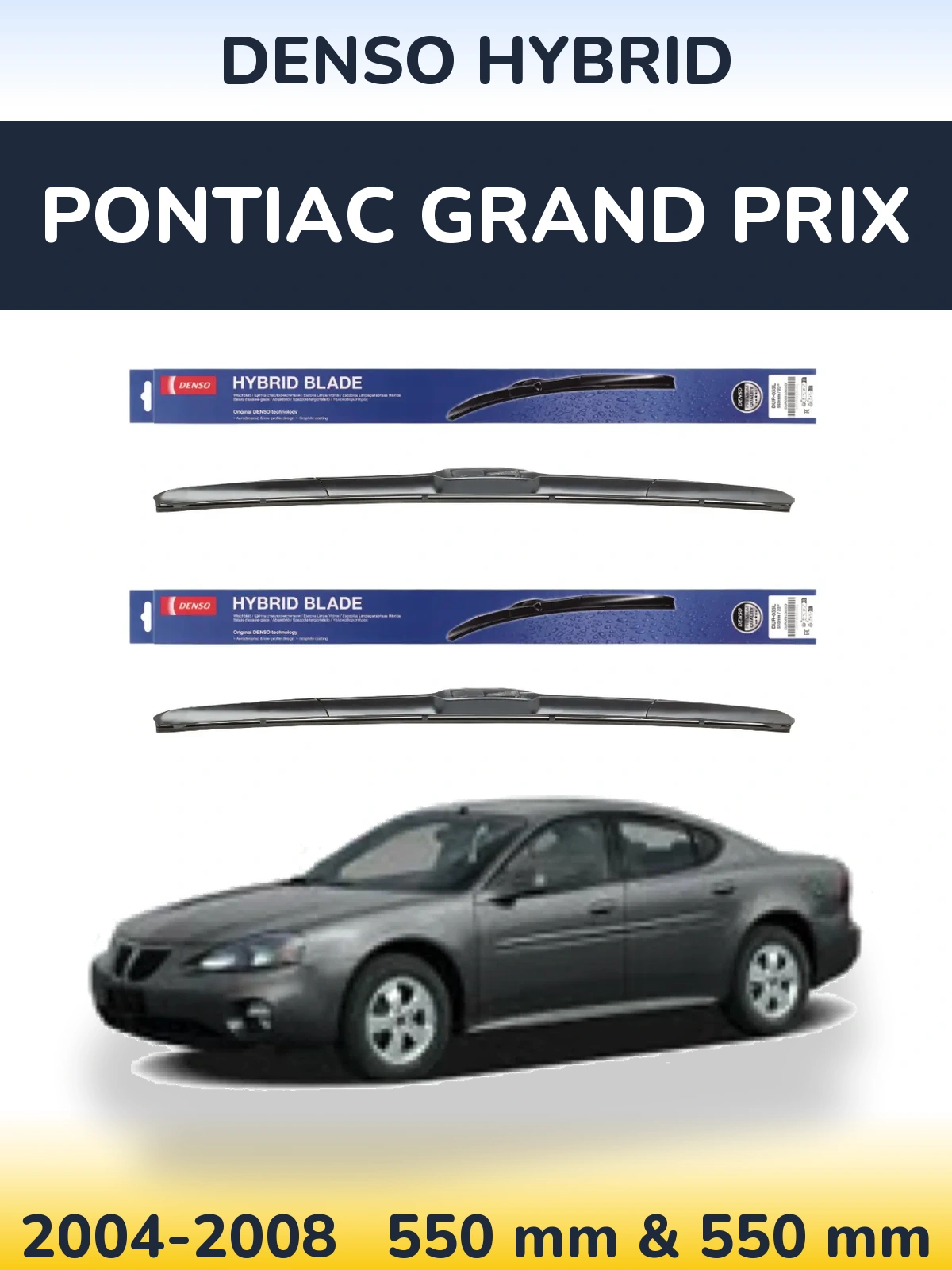 Комплект передніх щіток Denso Hybrid 550 & 550 мм для Pontiac Grand Prix 2004-2008