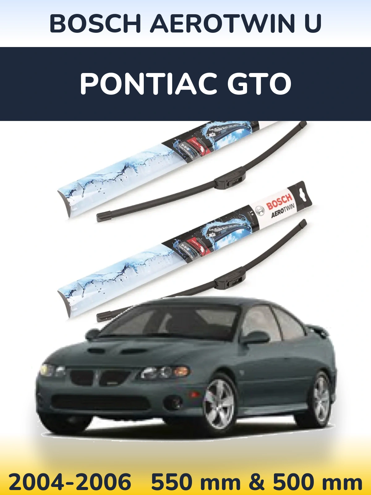 Sada předních stěračů BOSCH AeroTwin U 550 a 500 mm pro Pontiac GTO 2004-2006