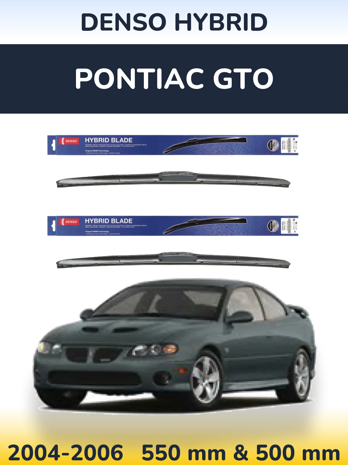 Sada předních stěračů Denso Hybrid 550 a 500 mm pro Pontiac GTO 2004-2006