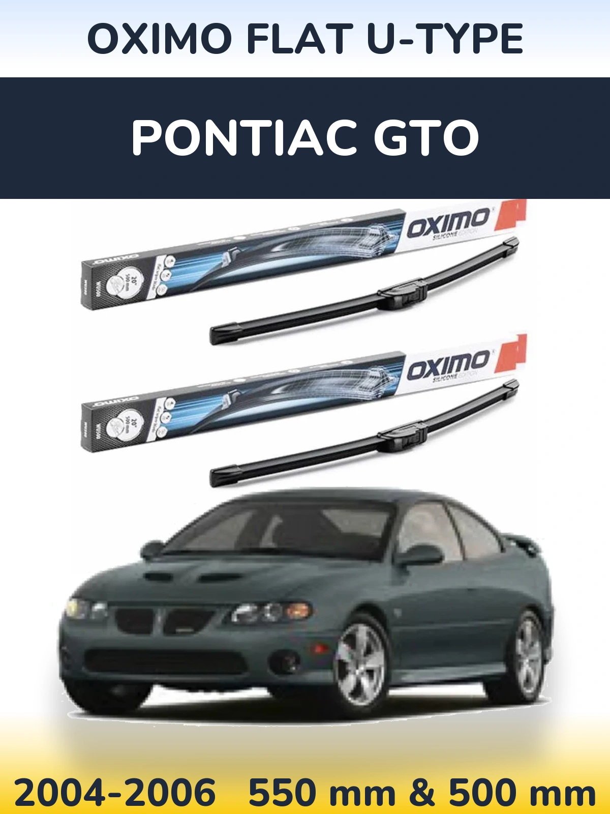 Комплект передніх щіток Oximo Flat U-type 550 & 500 мм для Pontiac GTO 2004-2006