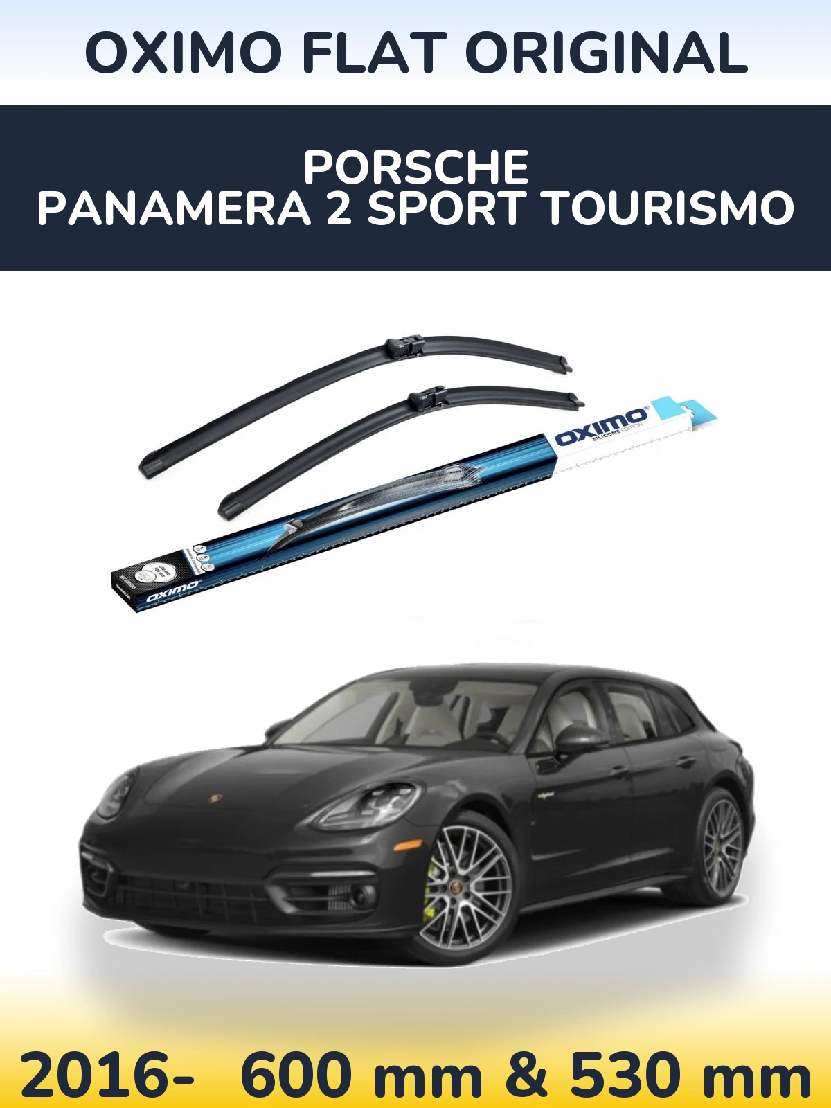 Sada předních stěračů Oximo Flat Original 600 a 530 mm pro Porsche Panamera 2 Sport Tourismo 2016-2026