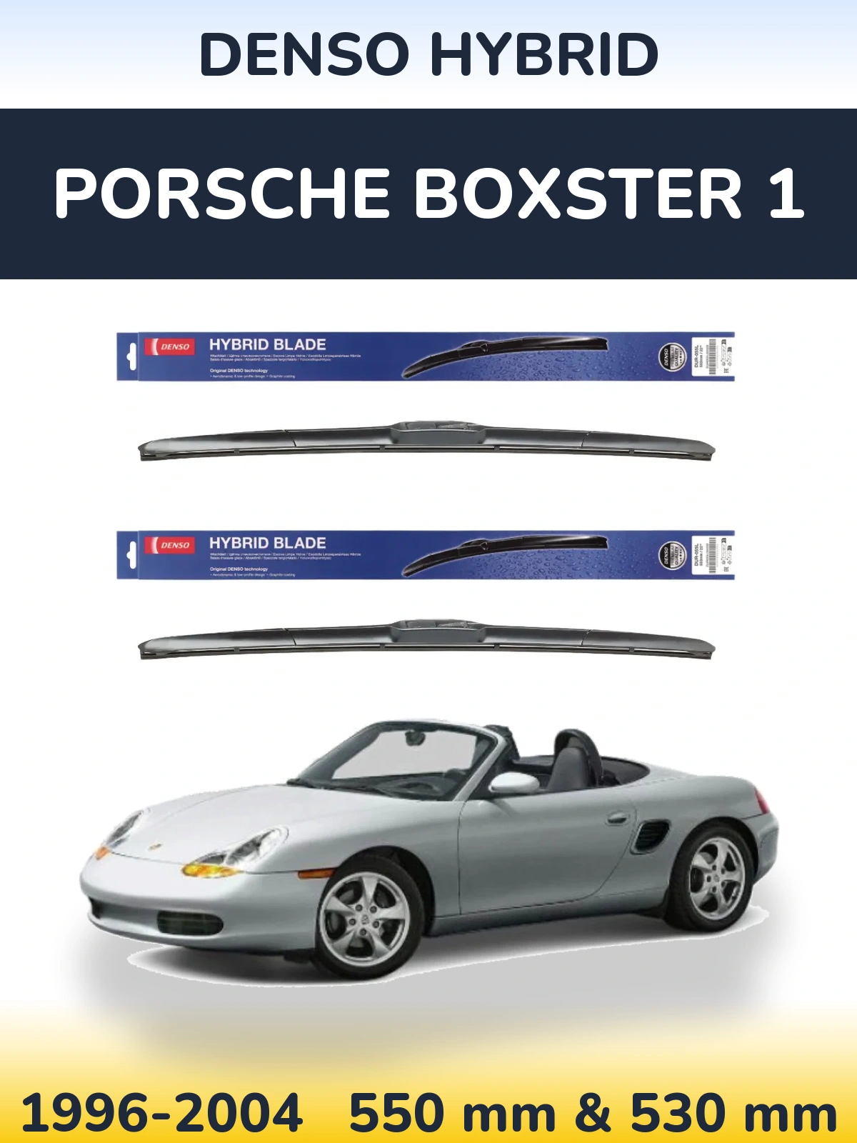 Комплект передніх щіток Denso Hybrid 550 & 530 мм для Porsche Boxster 1 1996-2004