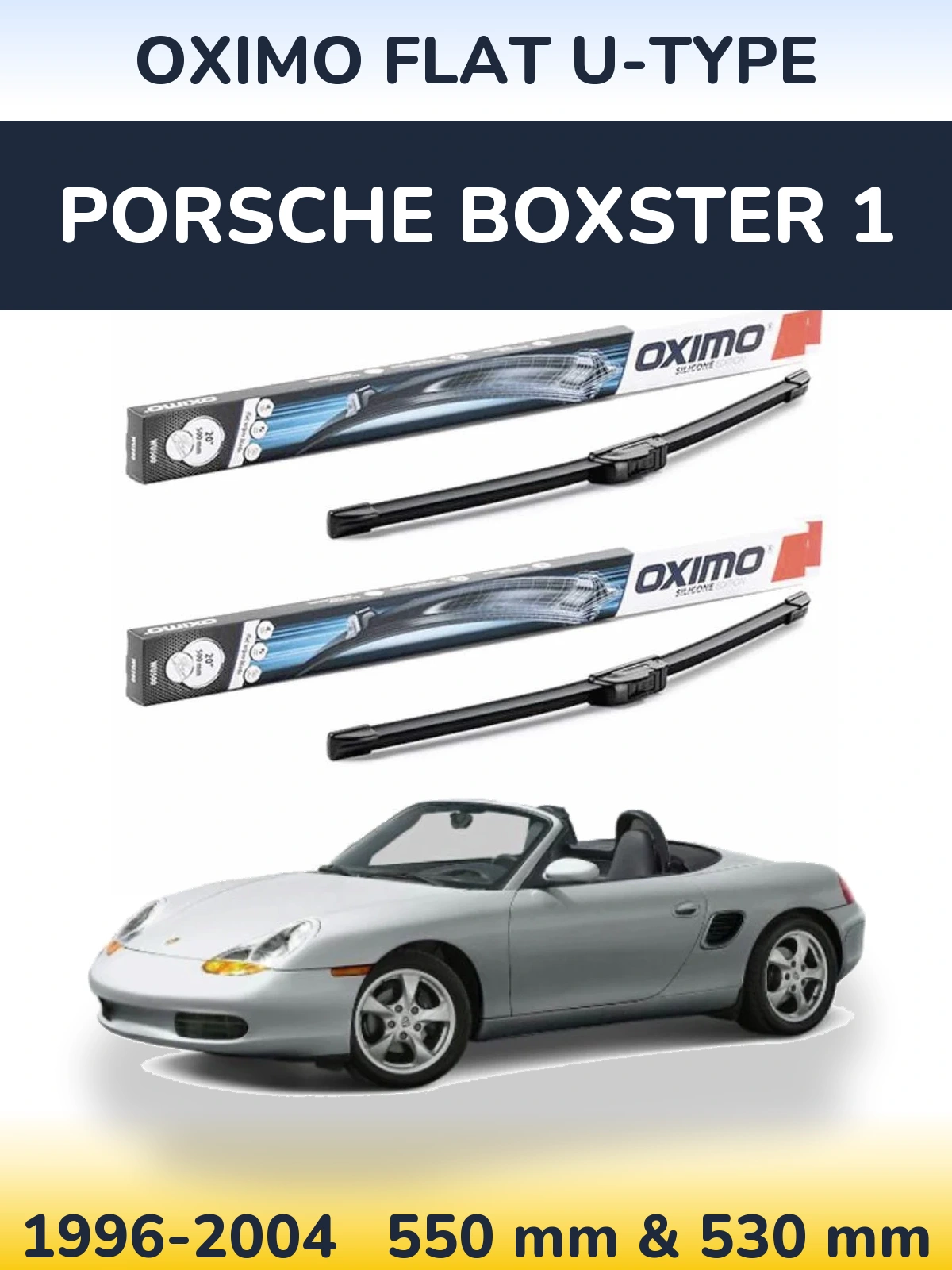 Комплект передніх щіток Oximo Flat U-type 550 & 530 мм для Porsche Boxster 1 1996-2004