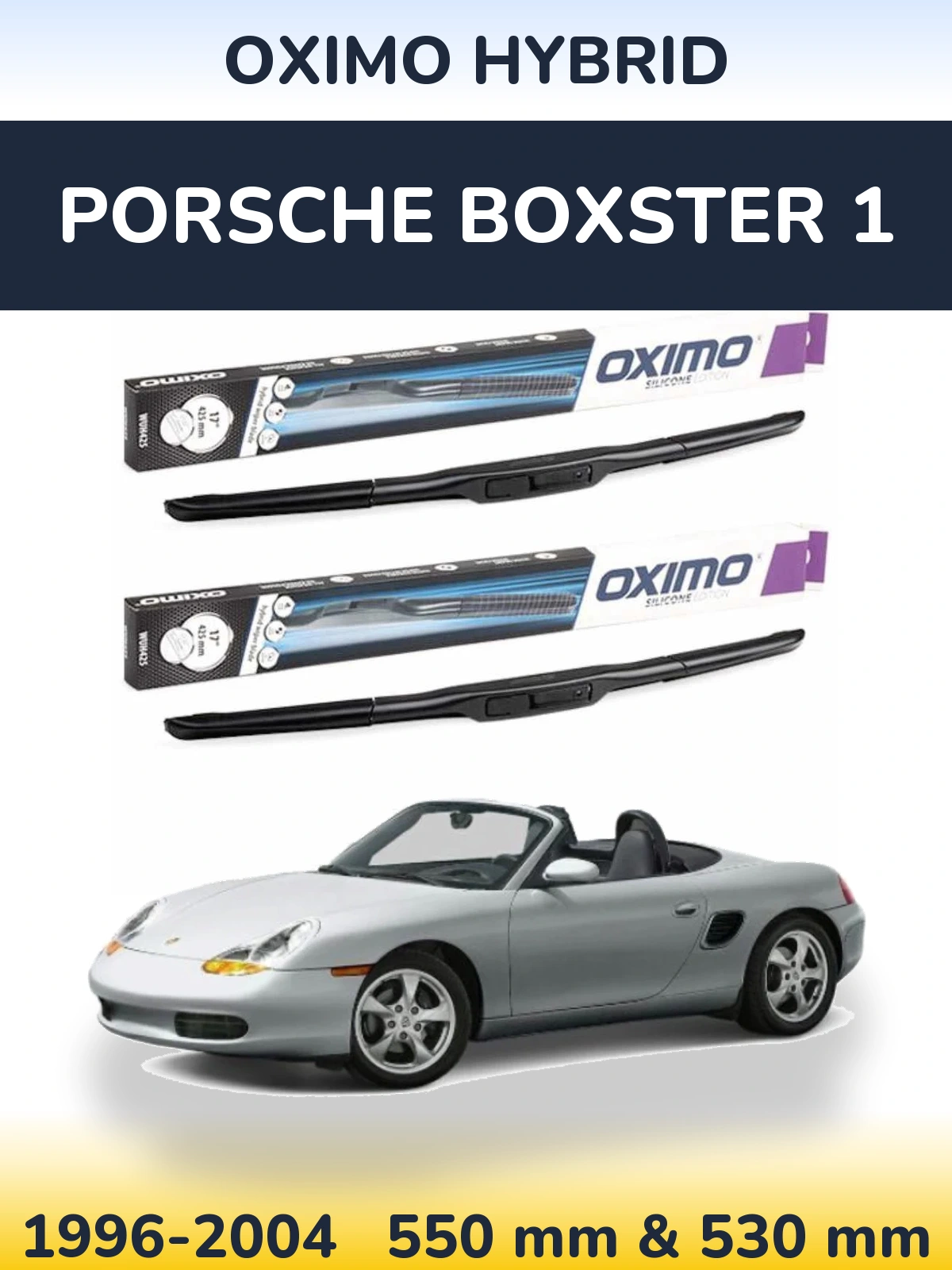 Sada předních stěračů Oximo Hybrid 550 a 530 mm pro Porsche Boxster 1 1996-2004