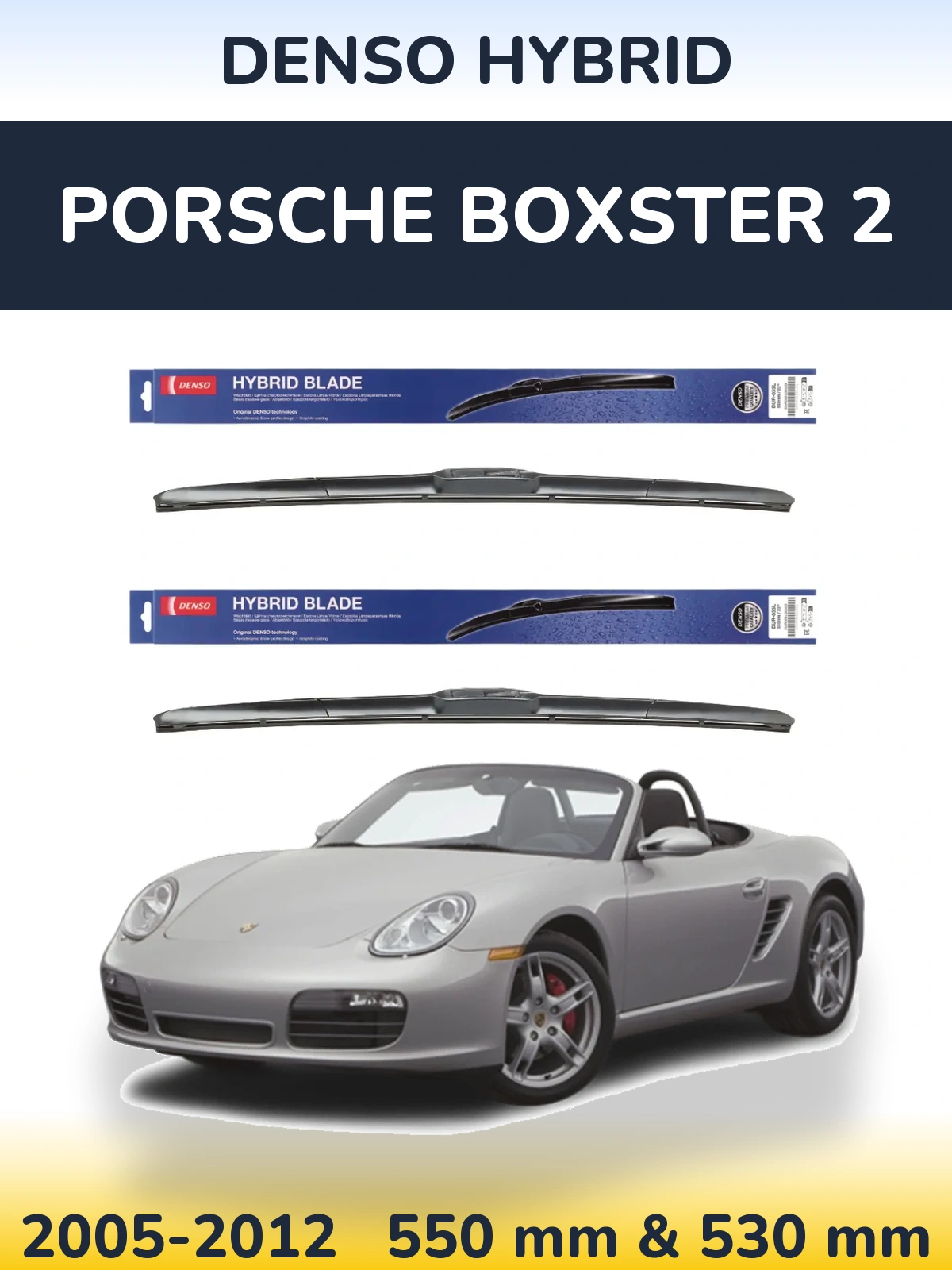 Комплект передніх щіток Denso Hybrid 550 & 530 мм для Porsche Boxster 2 2005-2012