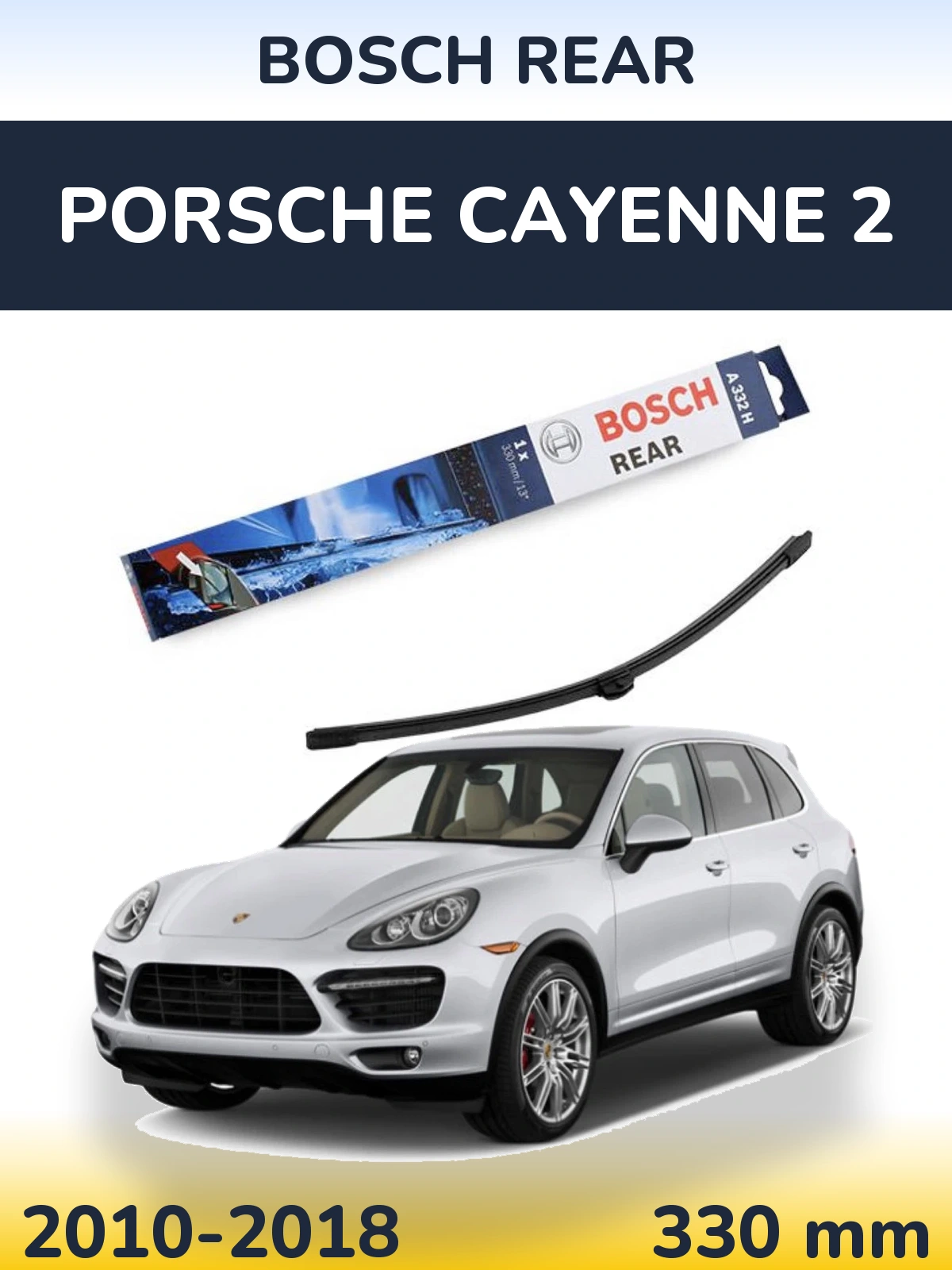 Zadní stěrač BOSCH Rear 330 mm pro Porsche Cayenne 2 2010-2018
