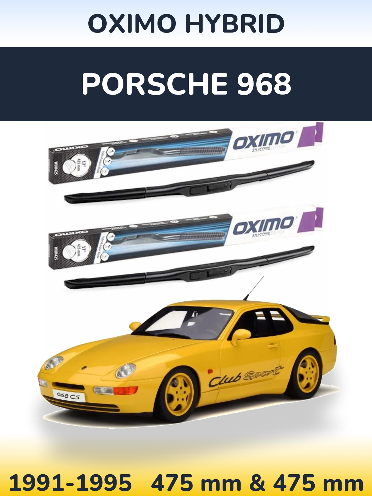 Sada předních stěračů Oximo Hybrid 475 a 475 mm pro Porsche 968 1991-1995