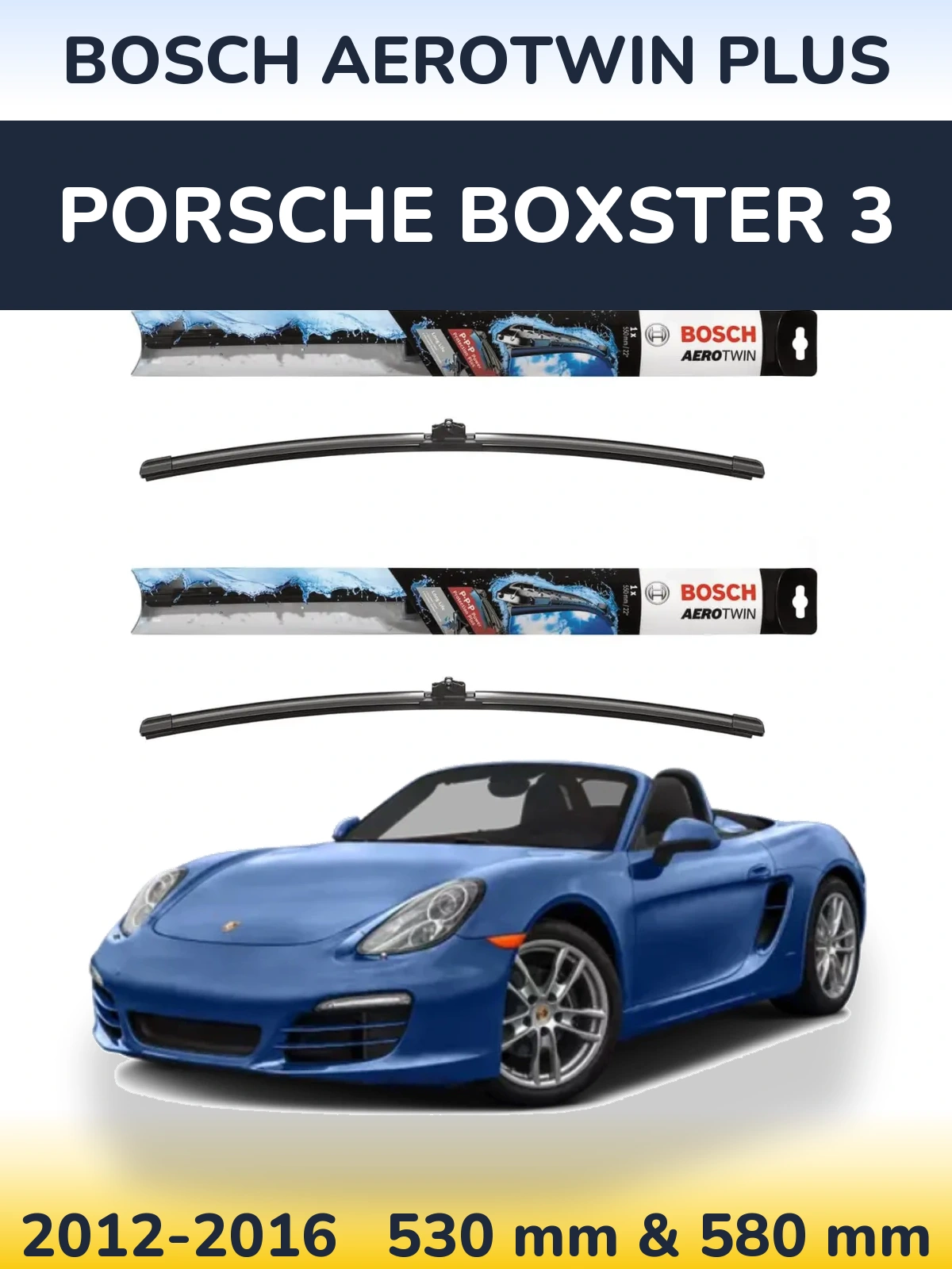Sada předních stěračů BOSCH AeroTwin Plus 530 a 580 mm pro Porsche Boxster 3 2012-2016
