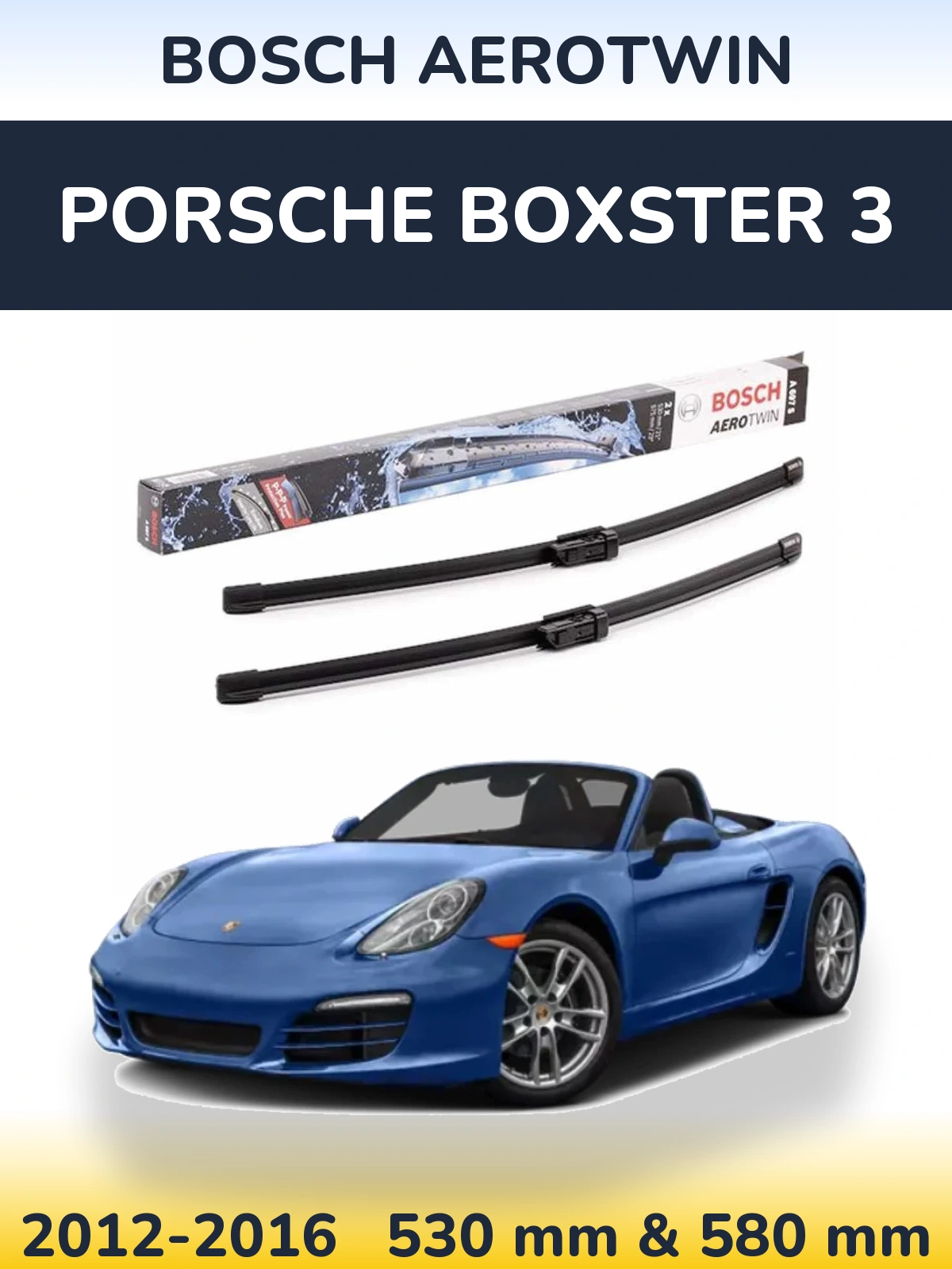 Sada předních stěračů BOSCH AeroTwin 530 a 580 mm pro Porsche Boxster 3 2012-2016