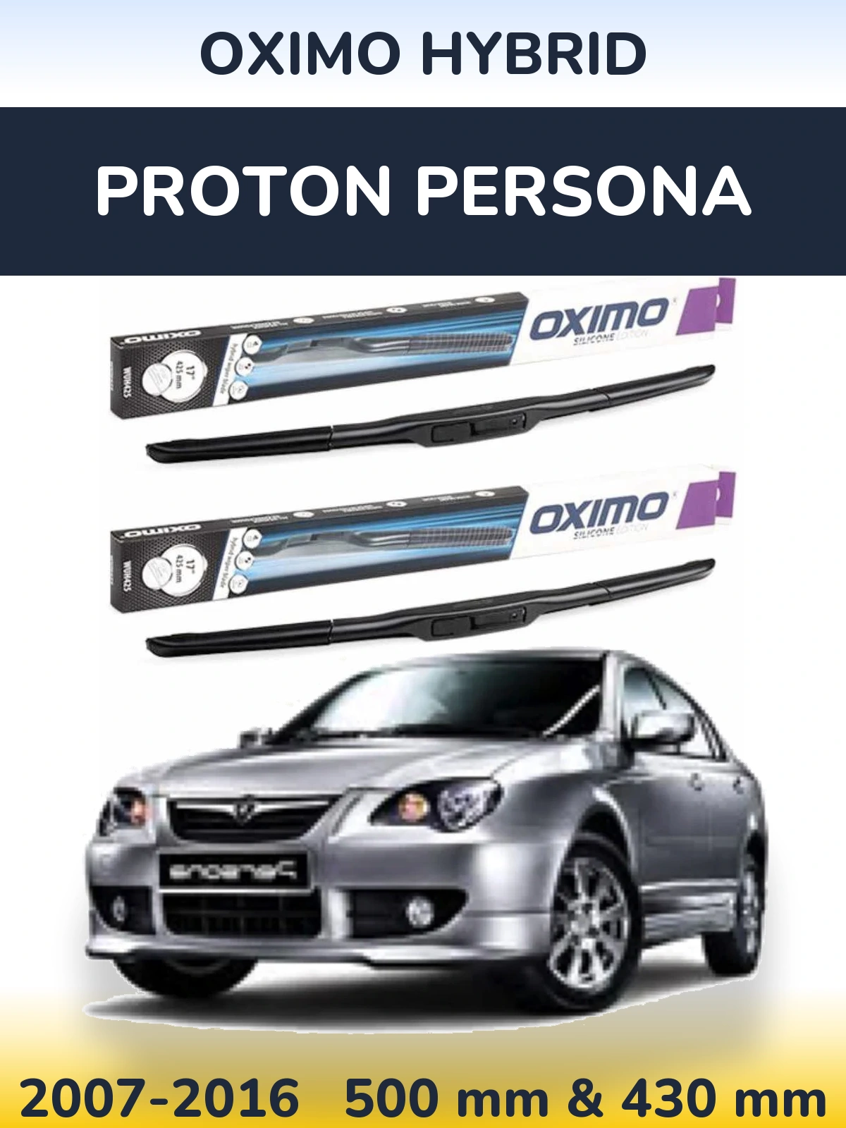 Комплект передніх щіток Oximo Hybrid 500 & 430 мм для Proton Persona 2007-2016