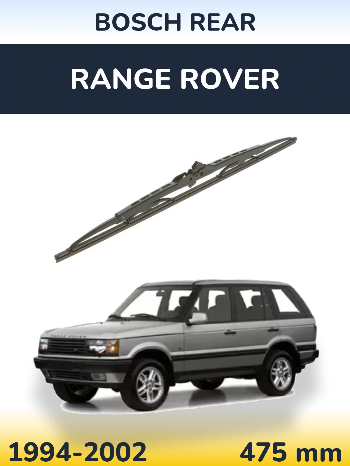 Zadní stěrač BOSCH Rear 475 mm pro Range Rover  1994-2002