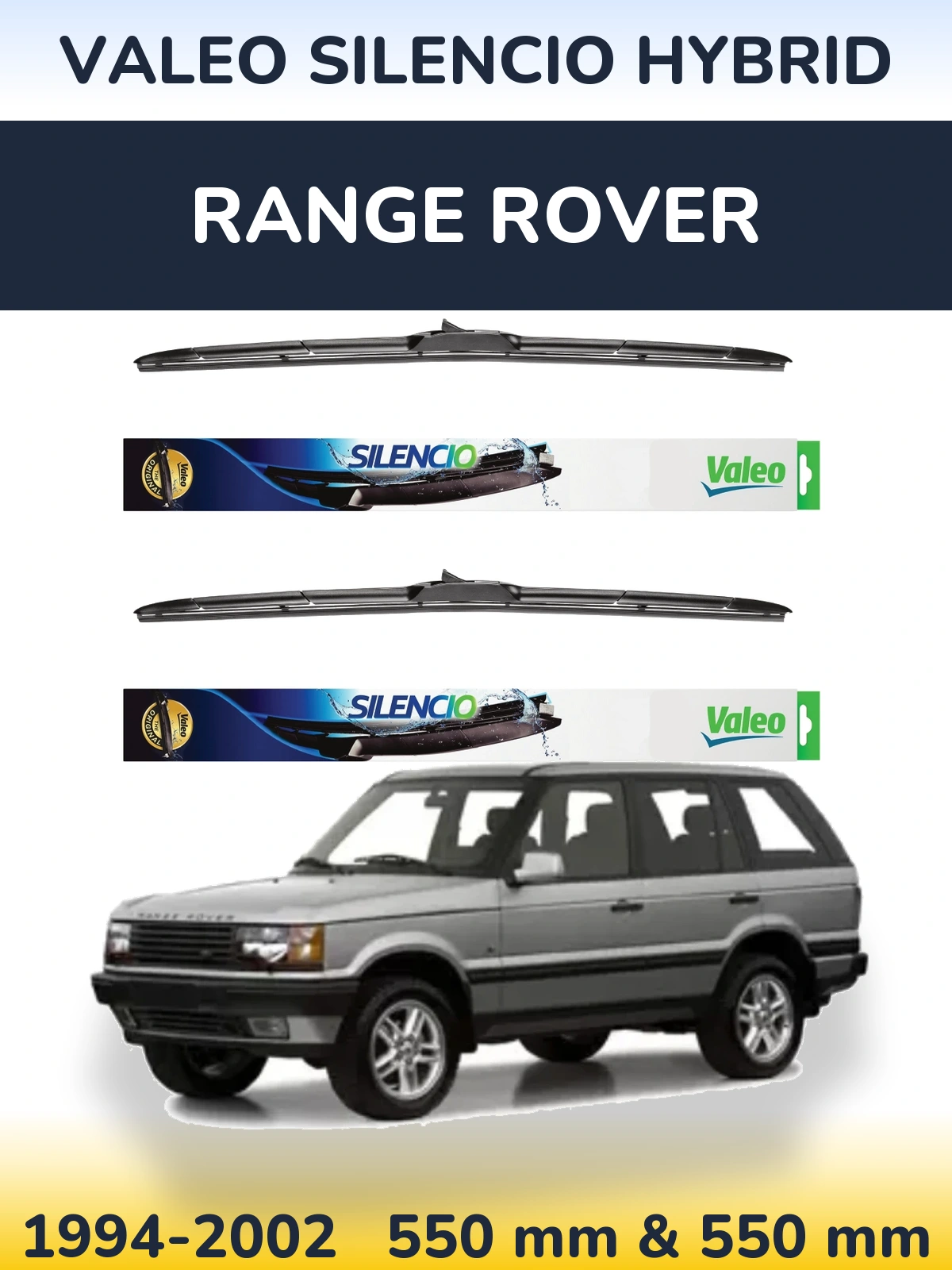 Sada předních stěračů Valeo Silencio Hybrid 550 a 550 mm pro Range Rover  1994-2002