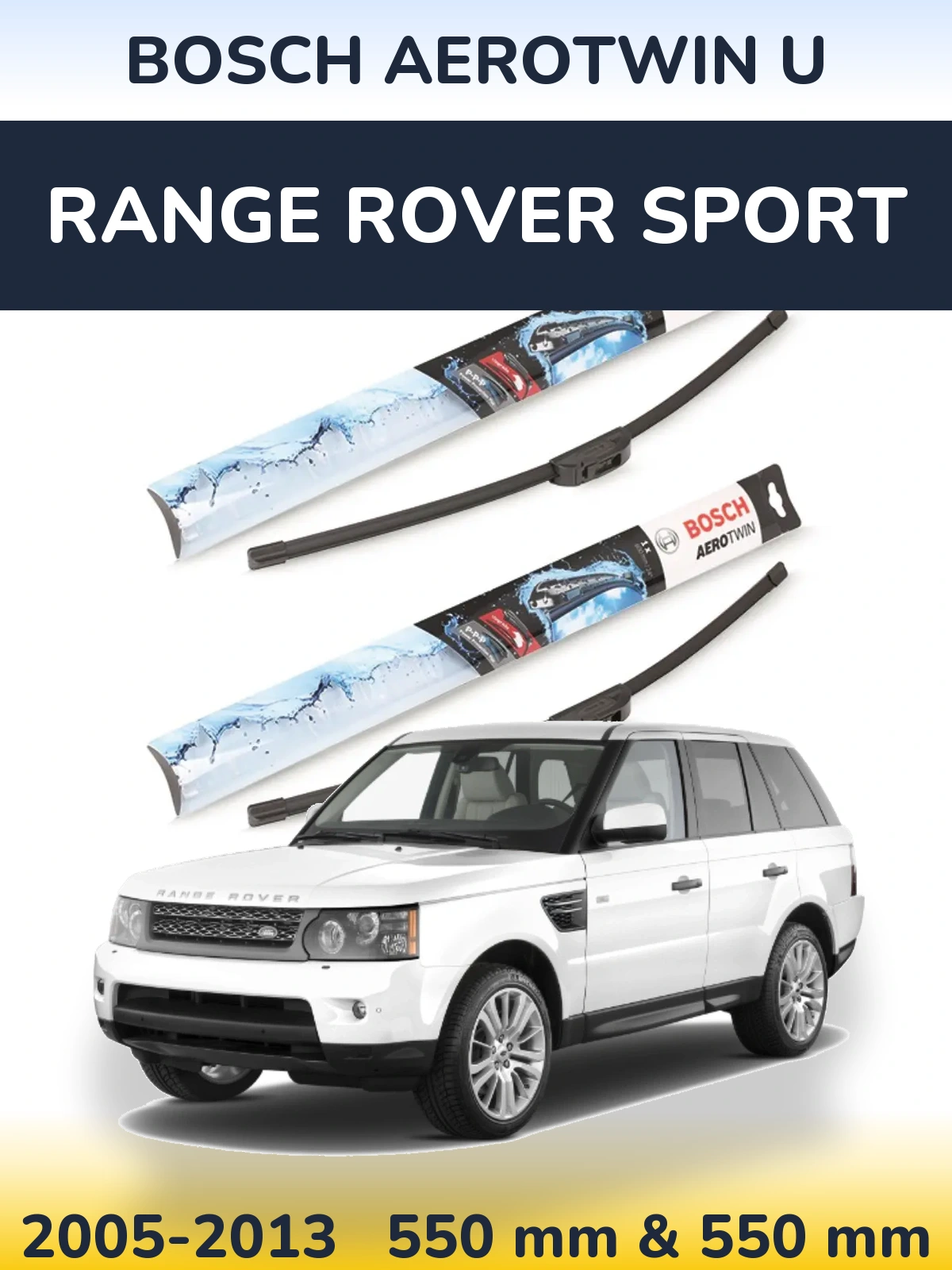 Sada předních stěračů BOSCH AeroTwin U 550 a 550 mm pro Range Rover Sport 2005-2013