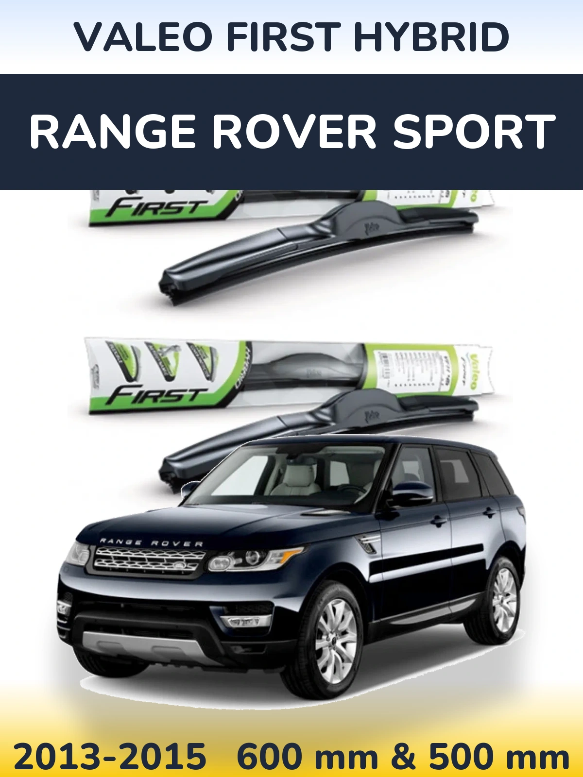 Sada předních stěračů Valeo First Hybrid 600 a 500 mm pro Range Rover Sport 2013-2015
