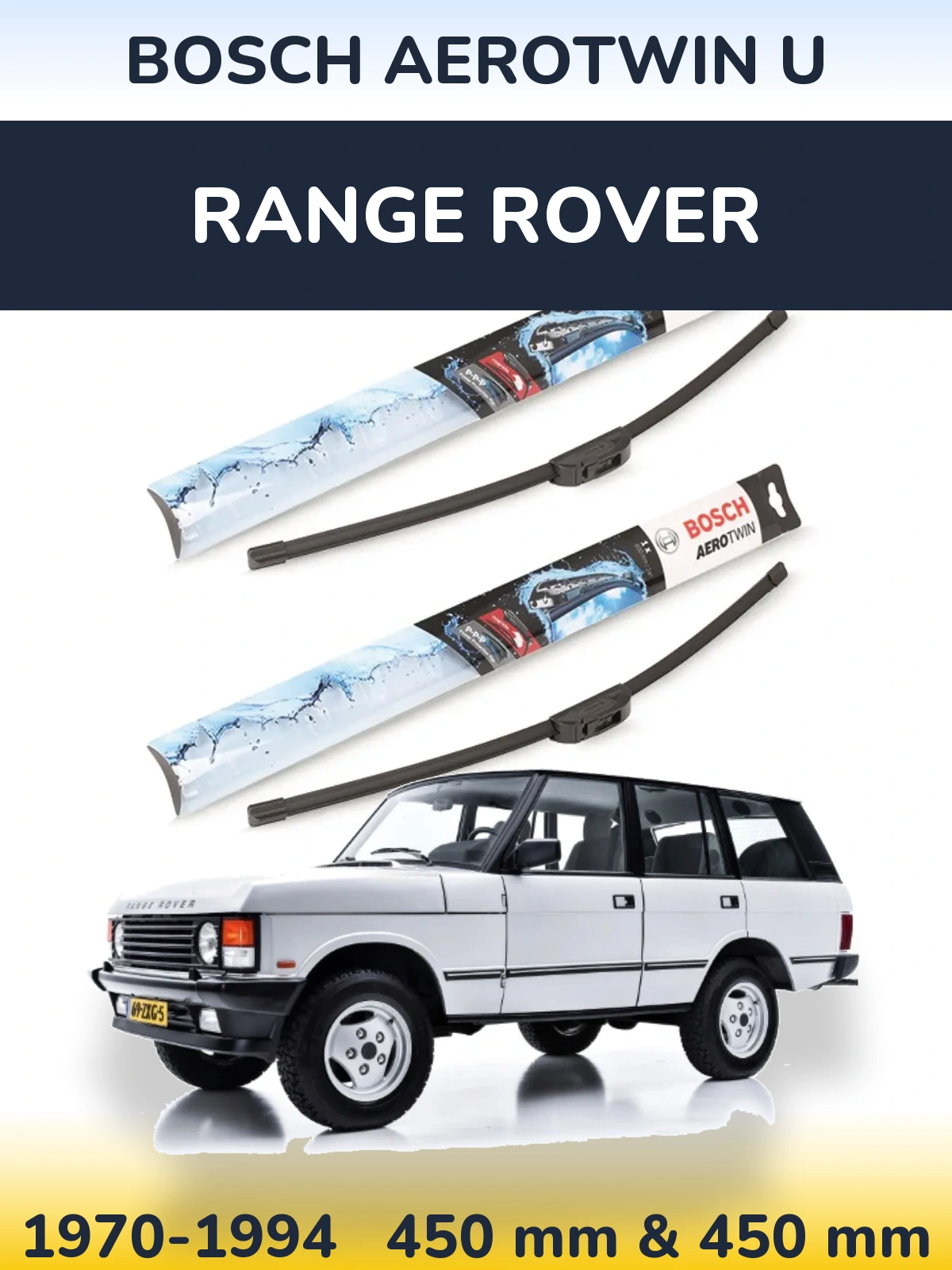 Sada předních stěračů BOSCH AeroTwin U 450 a 450 mm pro Range Rover  1970-1994