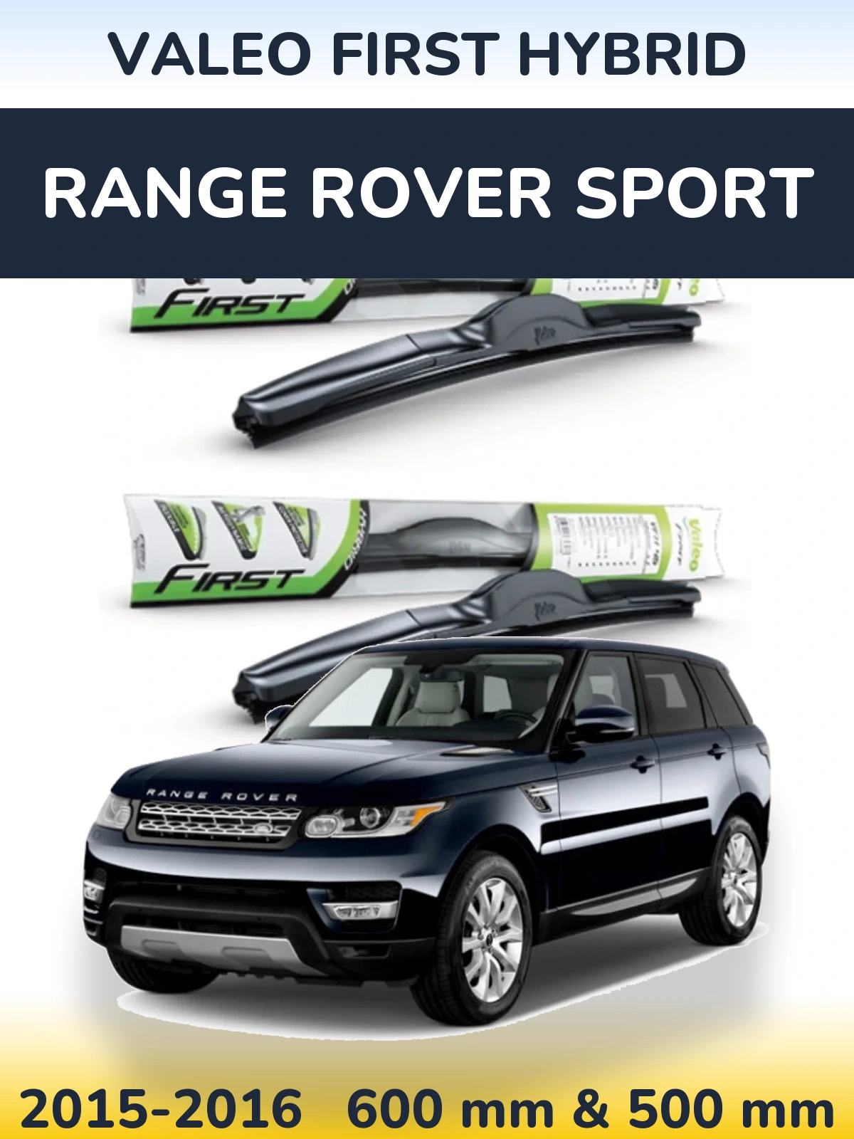 Sada předních stěračů Valeo First Hybrid 600 a 500 mm pro Range Rover Sport 2015-2016