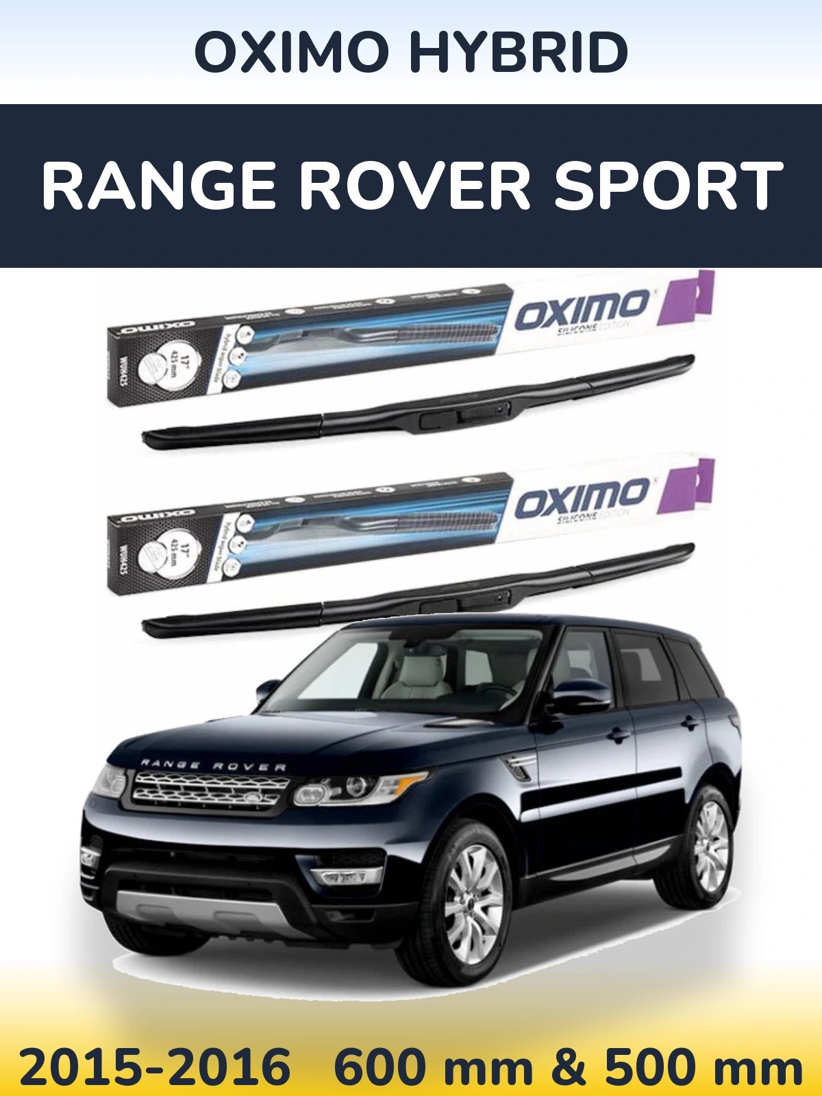 Sada předních stěračů Oximo Hybrid 600 a 500 mm pro Range Rover Sport 2015-2016