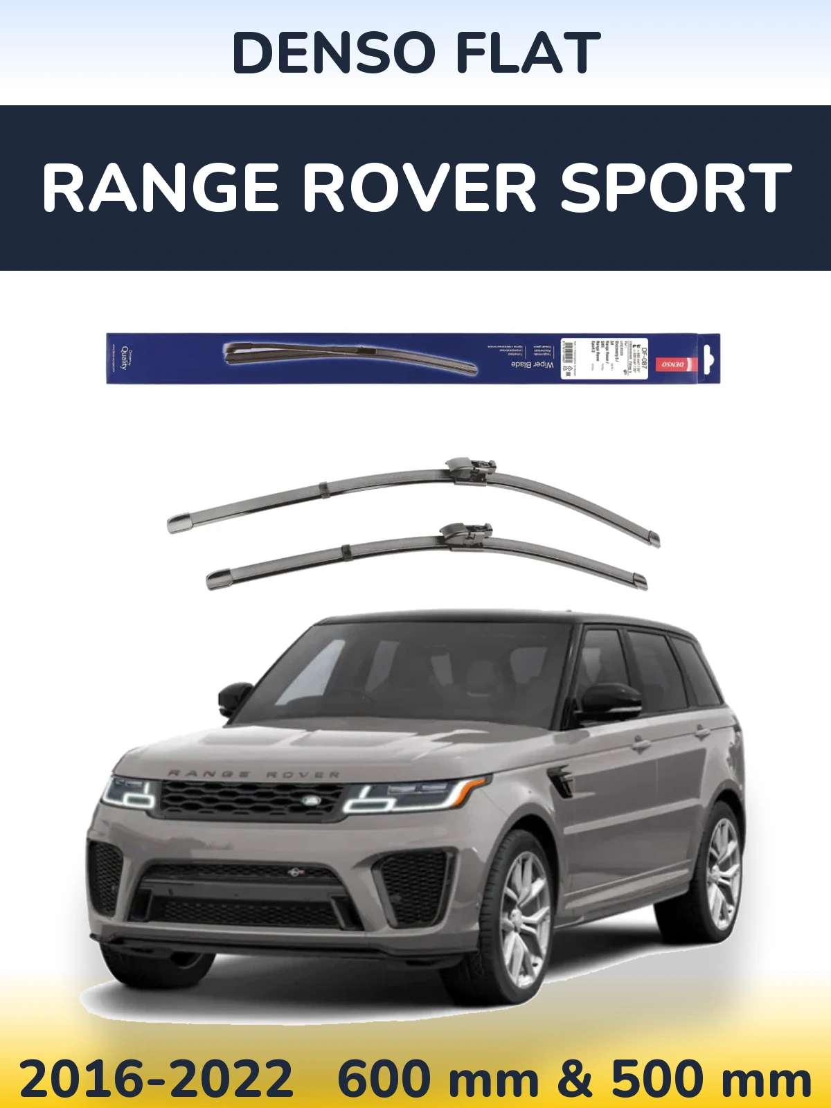 Комплект передніх щіток Denso Flat 600 & 500 мм для Range Rover Sport 2016-2022