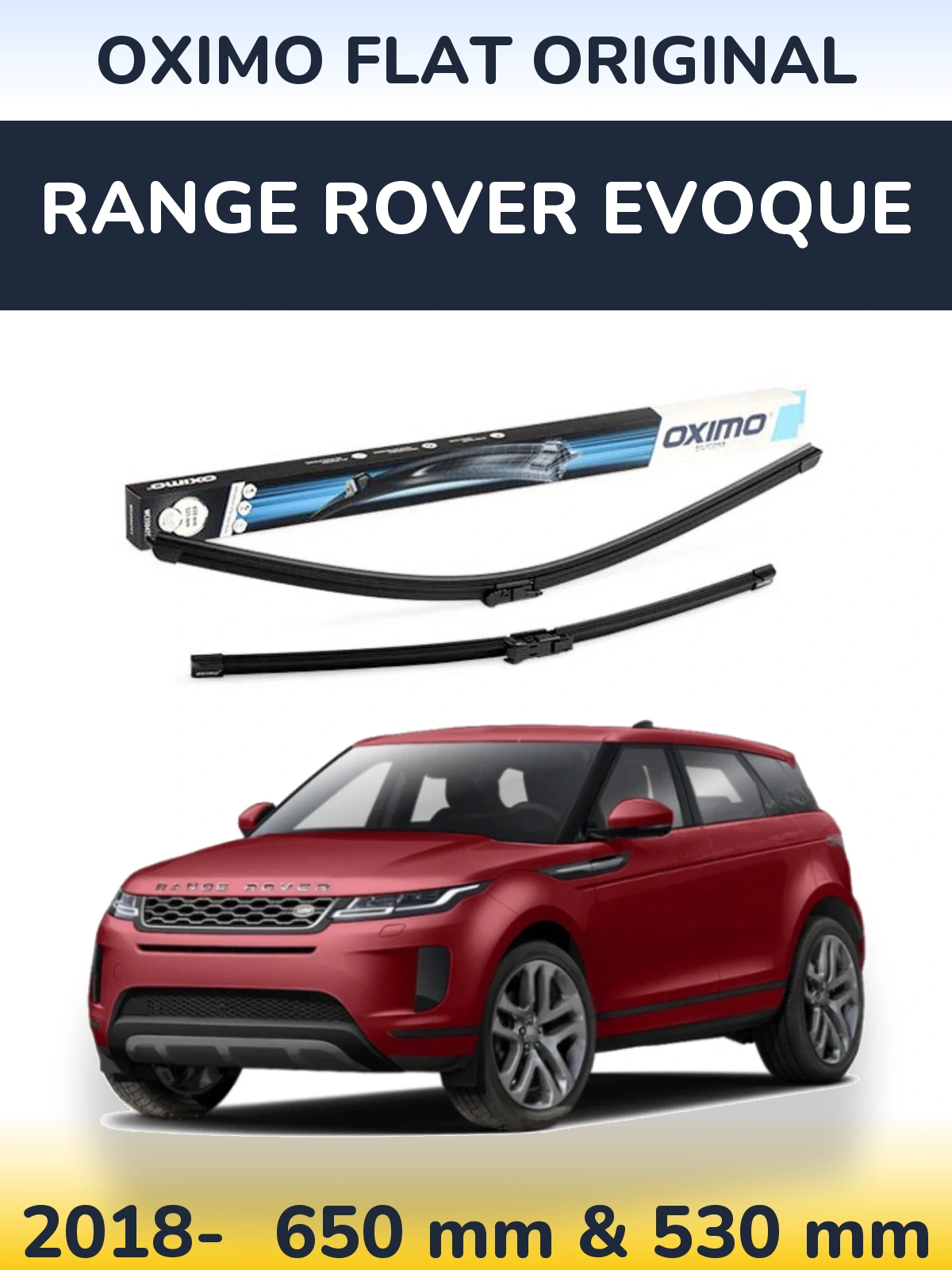 Комплект передніх щіток Oximo Flat Original 650 & 530 мм для Range Rover Evoque 2018-2026