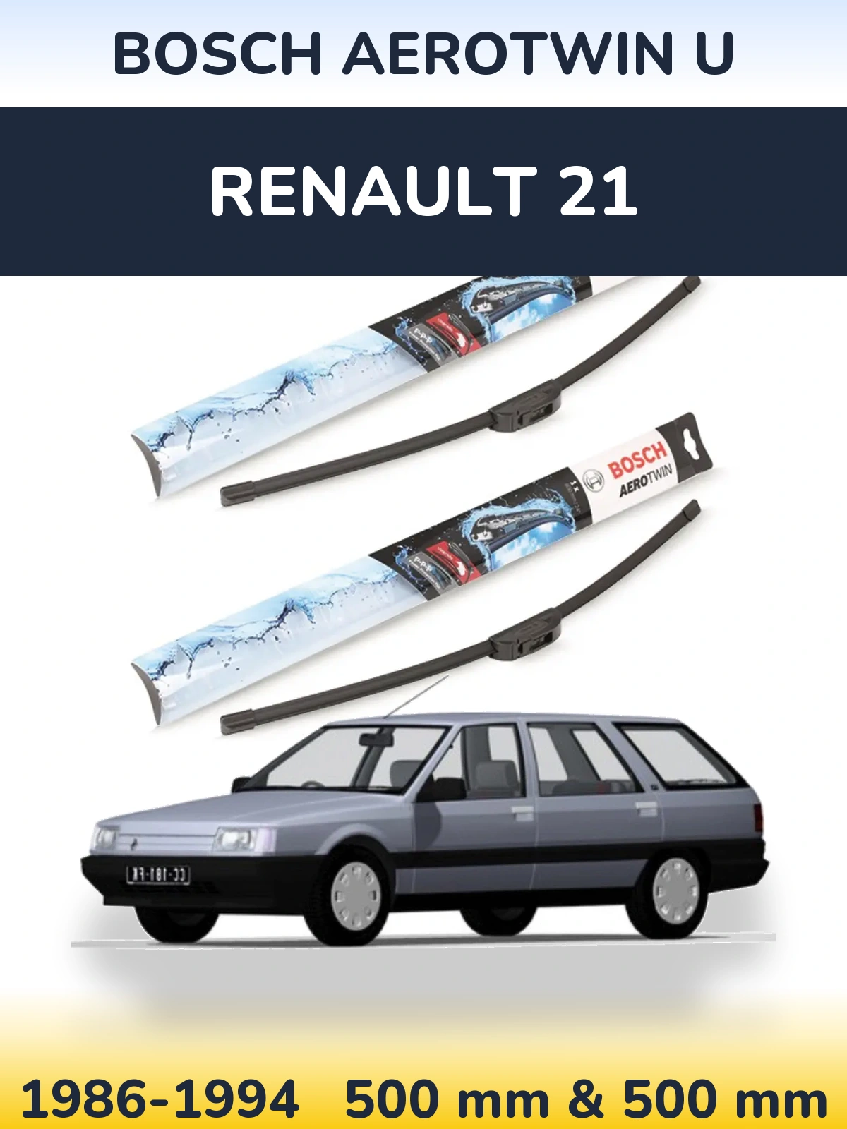 Sada předních stěračů BOSCH AeroTwin U 500 a 500 mm pro Renault 21 1986-1994