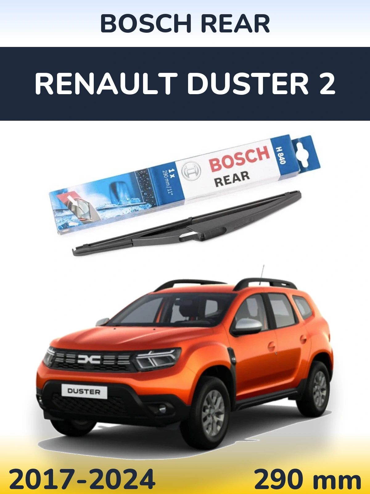Zadní stěrač BOSCH Rear 290 mm pro Renault Duster 2 2017-2024