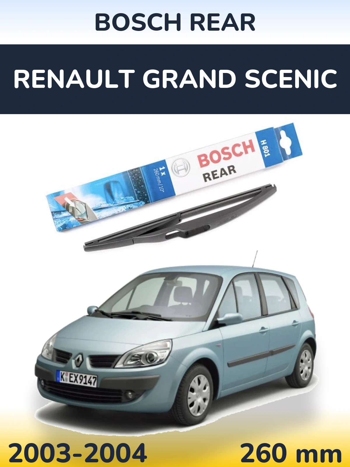 Zadní stěrač BOSCH Rear 260 mm pro Renault Grand Scenic 2003-2004