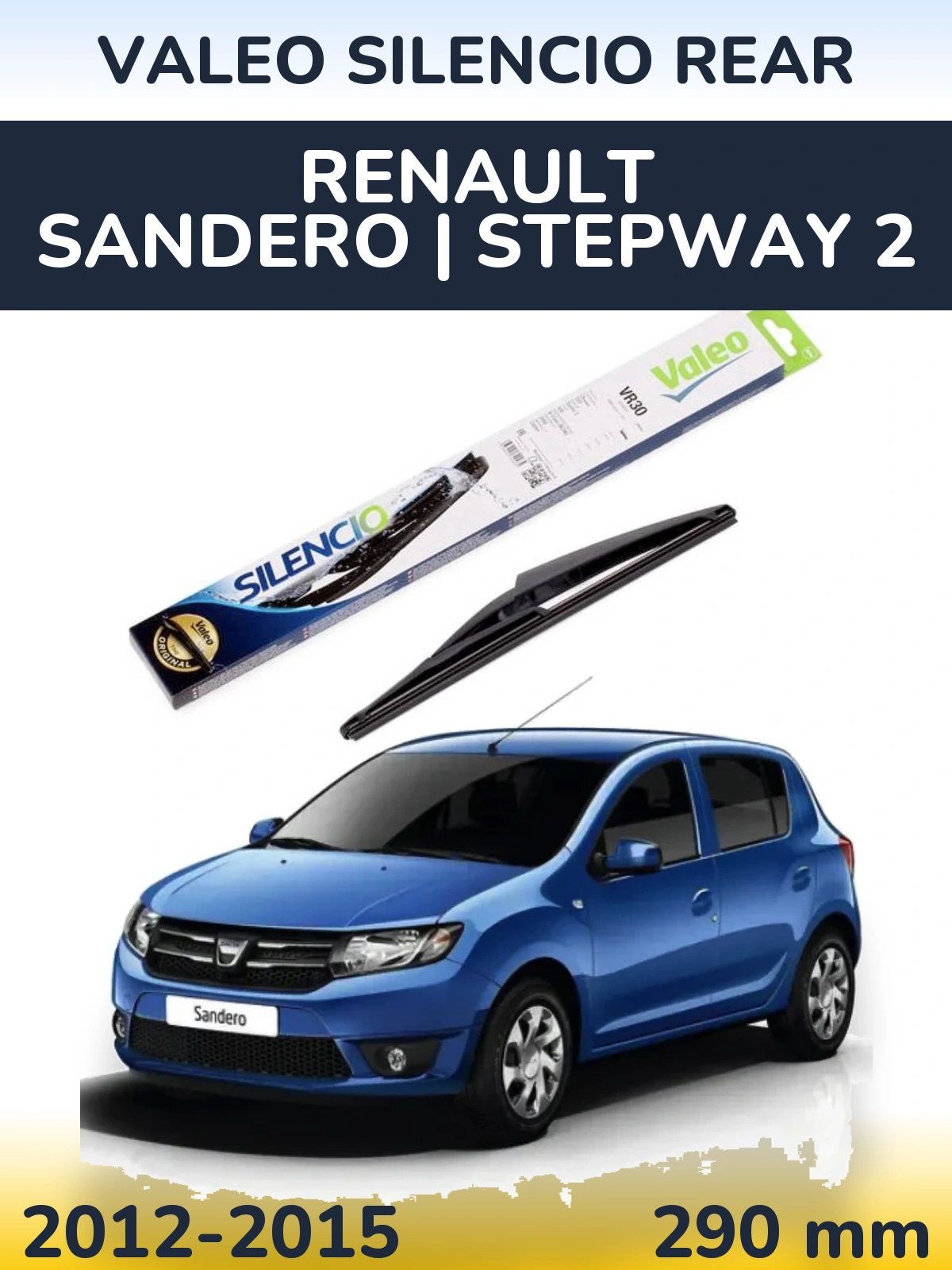 Zadní stěrač Valeo Silencio Rear 290 mm pro Renault Sandero | Stepway 2 2012-2015