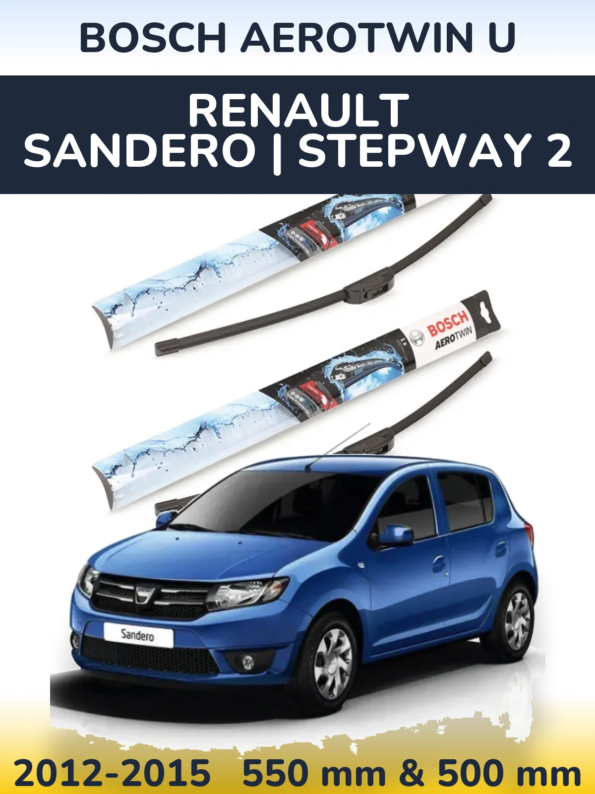 Sada předních stěračů BOSCH AeroTwin U 550 a 500 mm pro Renault Sandero | Stepway 2 2012-2015