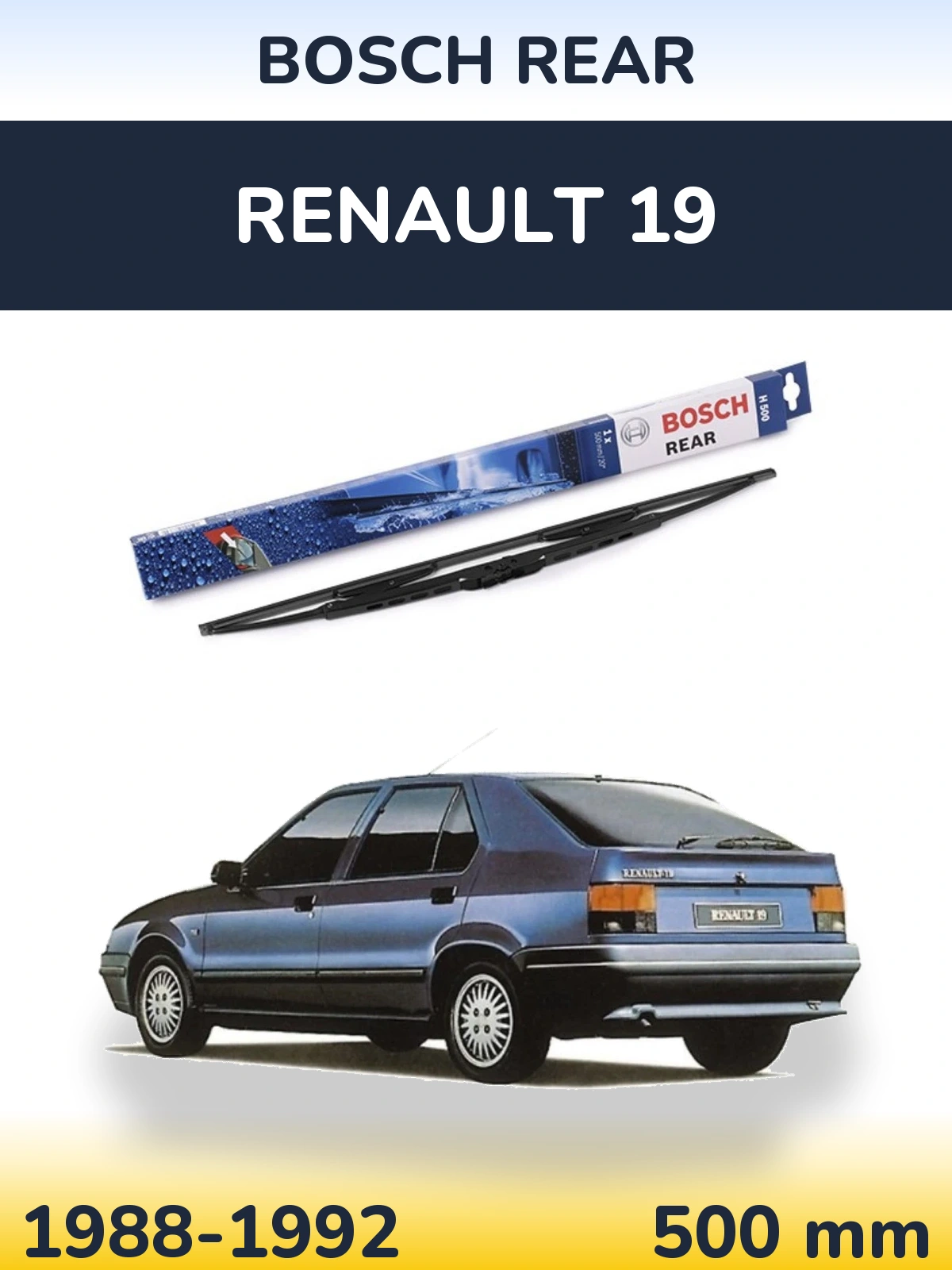 Zadní stěrač BOSCH Rear 500 mm pro Renault 19 1988-1992