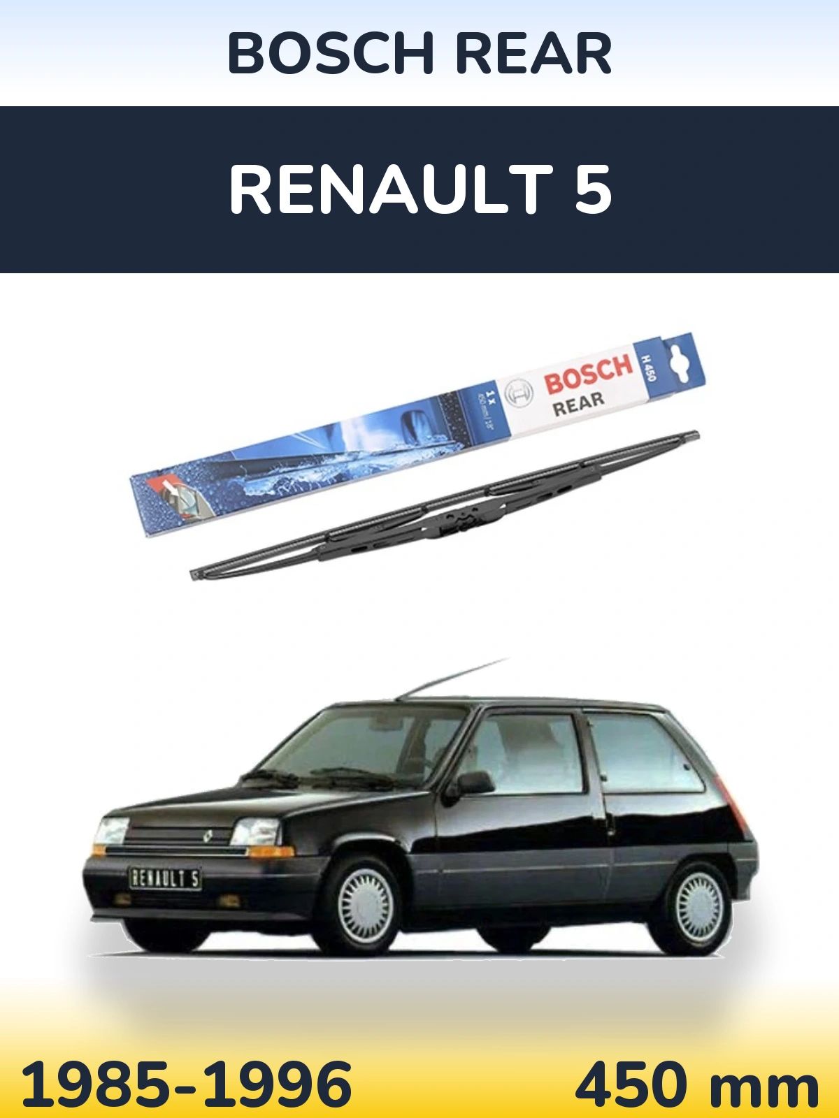 Задня щітка BOSCH Rear 450 мм для Renault 5 1985-1996