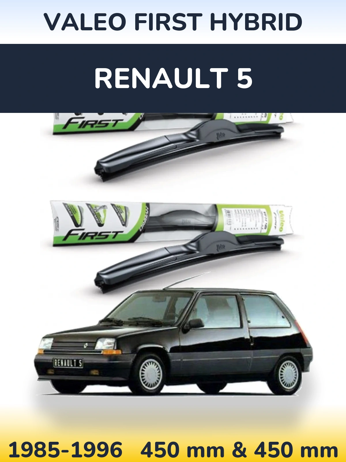 Sada předních stěračů Valeo First Hybrid 450 a 450 mm pro Renault 5 1985-1996