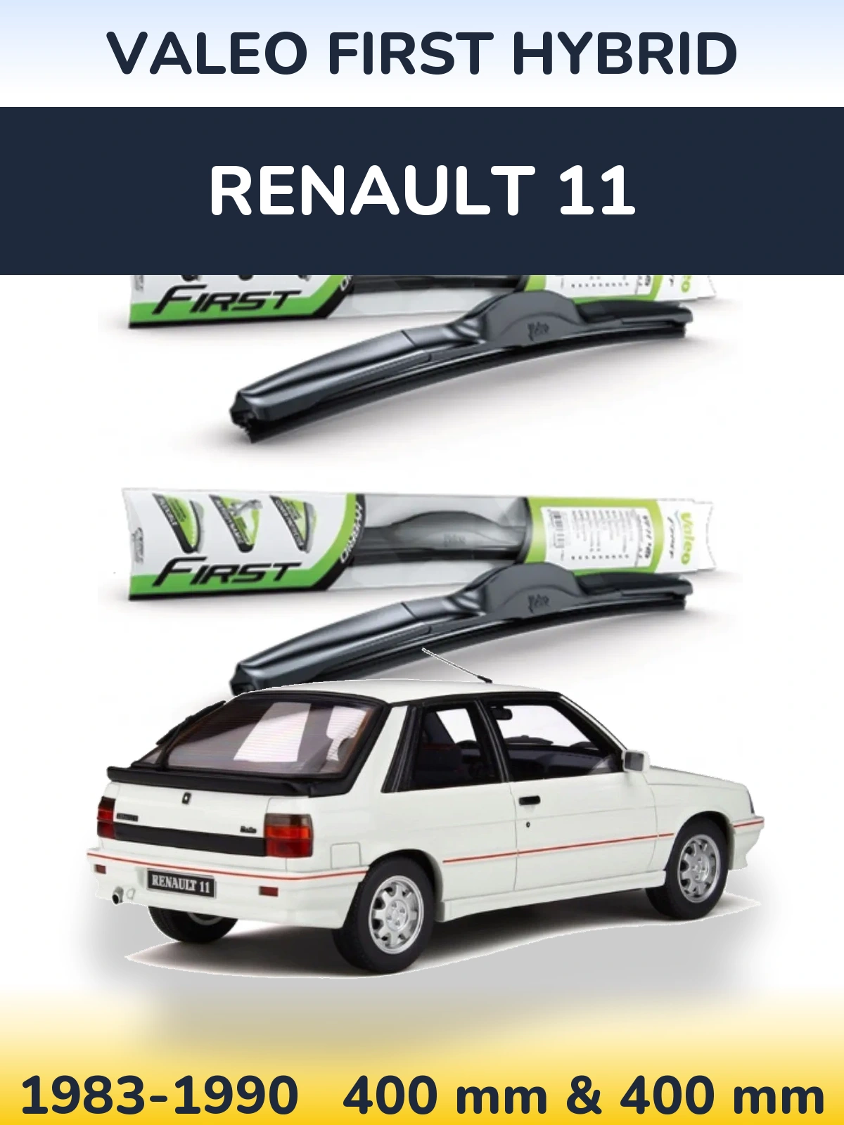 Комплект передніх щіток Valeo First Hybrid 400 & 400 мм для Renault 11 1983-1990