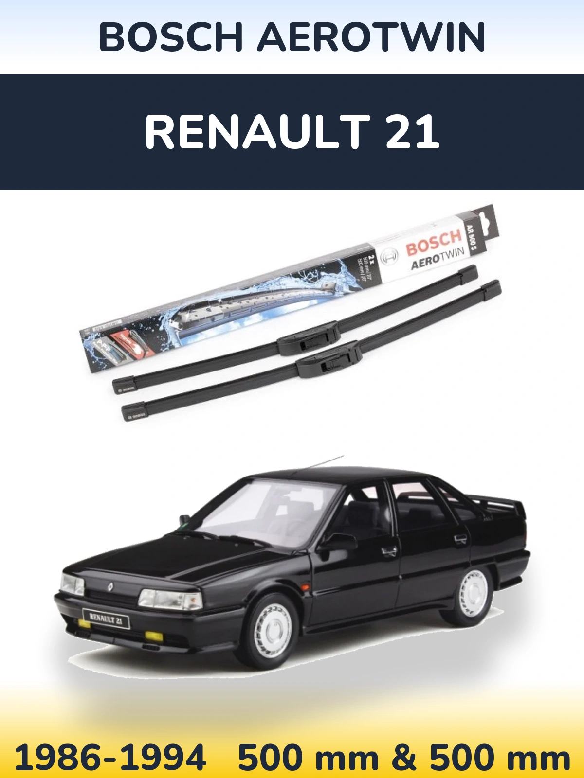 Sada předních stěračů BOSCH AeroTwin 500 a 500 mm pro Renault 21 1986-1994