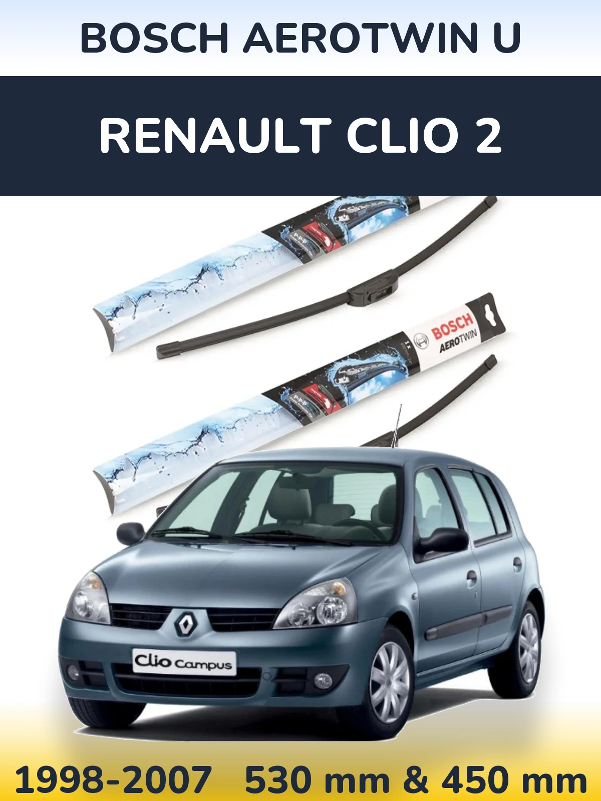 Комплект передніх щіток BOSCH AeroTwin U 530 & 450 мм для Renault Clio 2 1998-2007