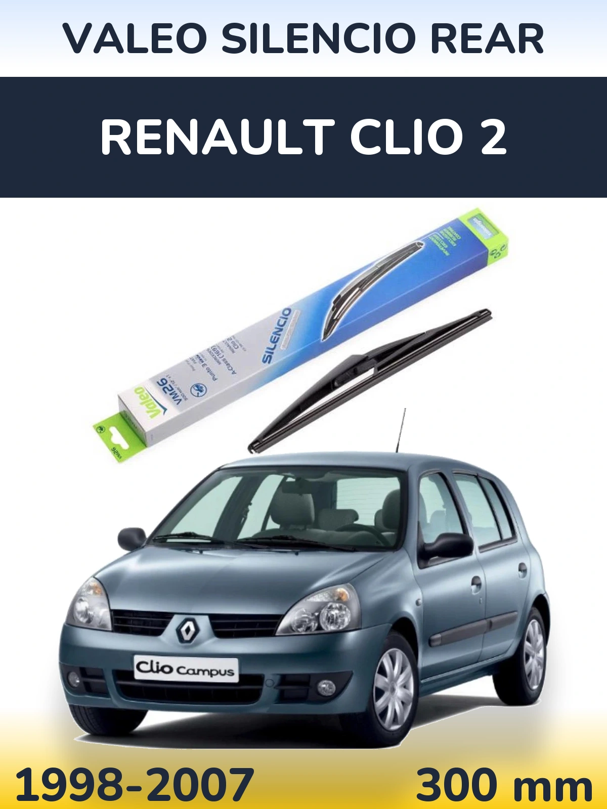 Zadní stěrač Valeo Silencio Rear 300 mm pro Renault Clio 2 1998-2007