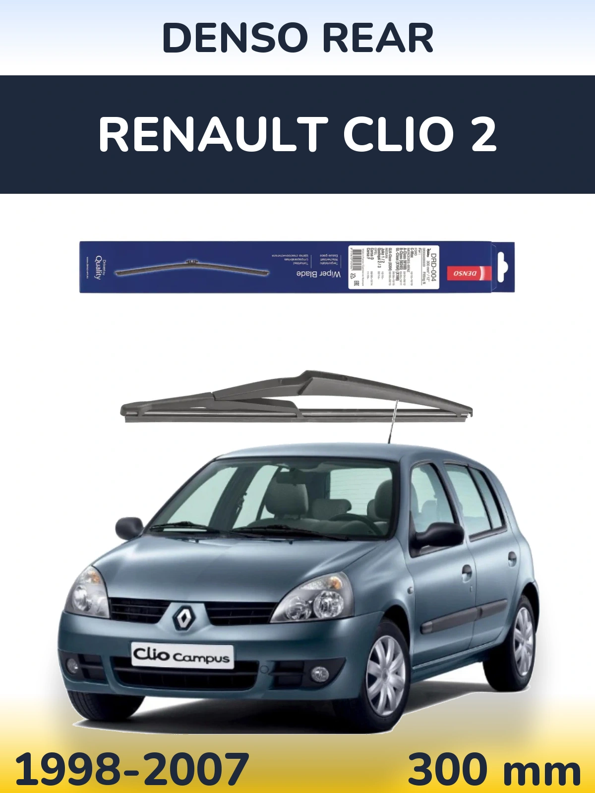 Zadní stěrač Denso Rear 300 mm pro Renault Clio 2 1998-2007